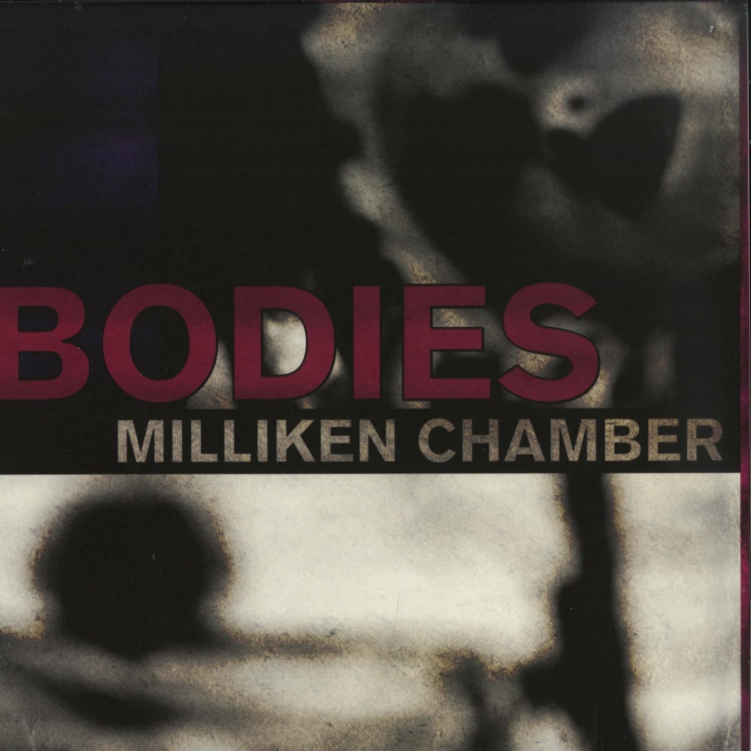 Milliken Chamber - BODIES EP 