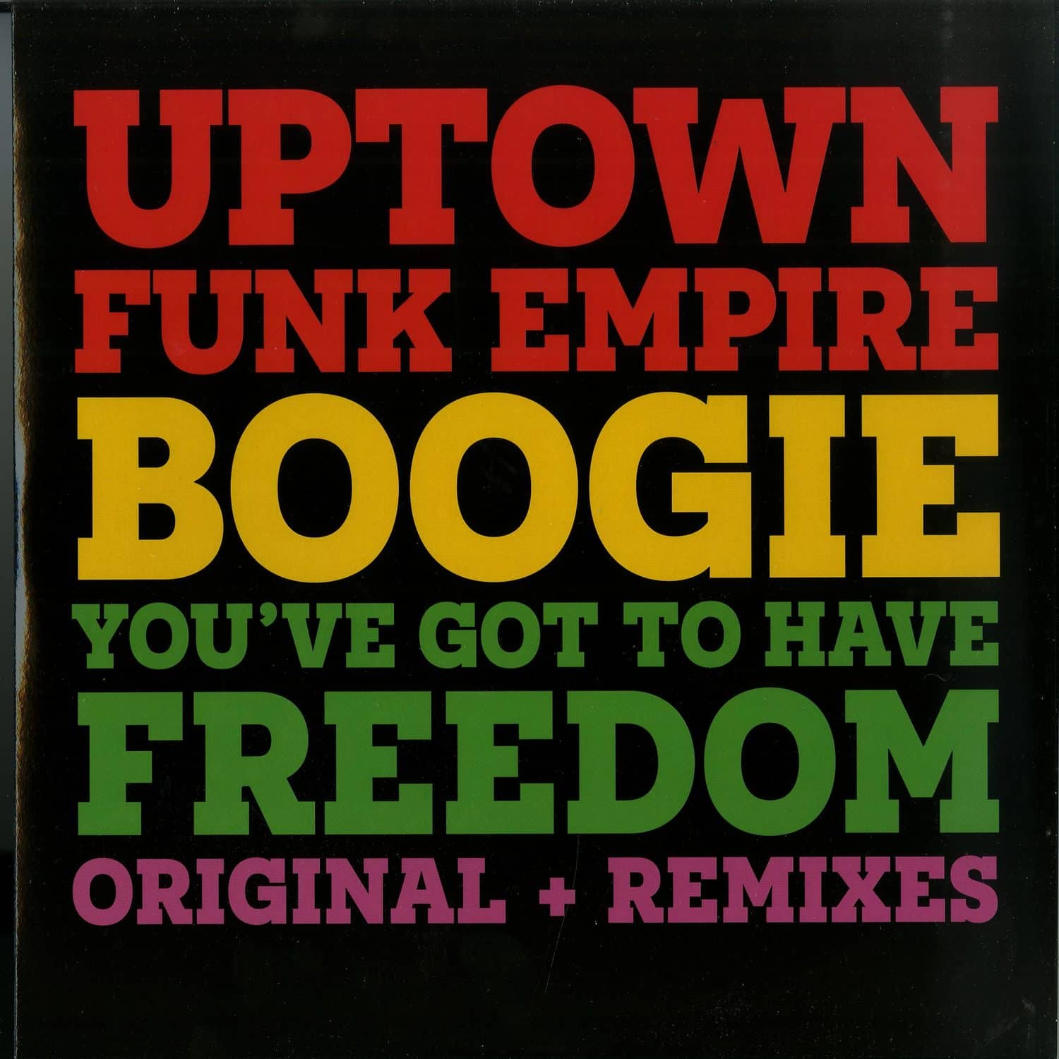 Uptown Funk Empire - BOOGIE / YOUVE GOT TO HAVE FREEDOM
