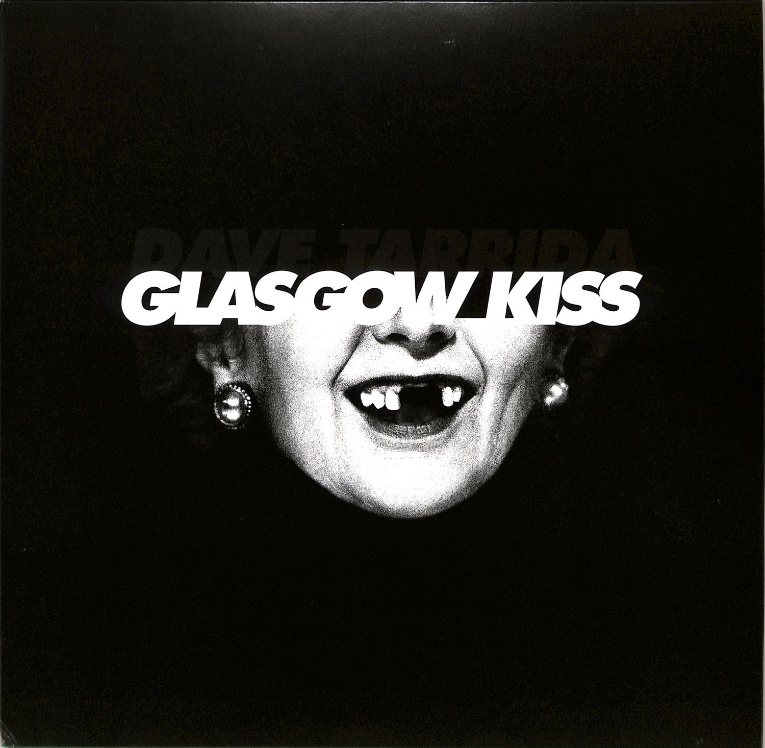 Dave Tarrida - GLASGOW KISS 