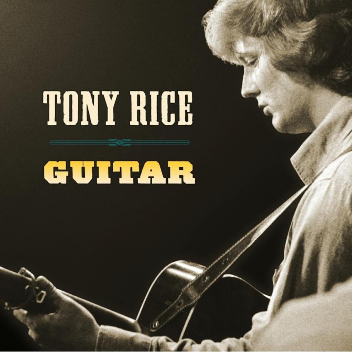 Tony Rice - GUITAR 