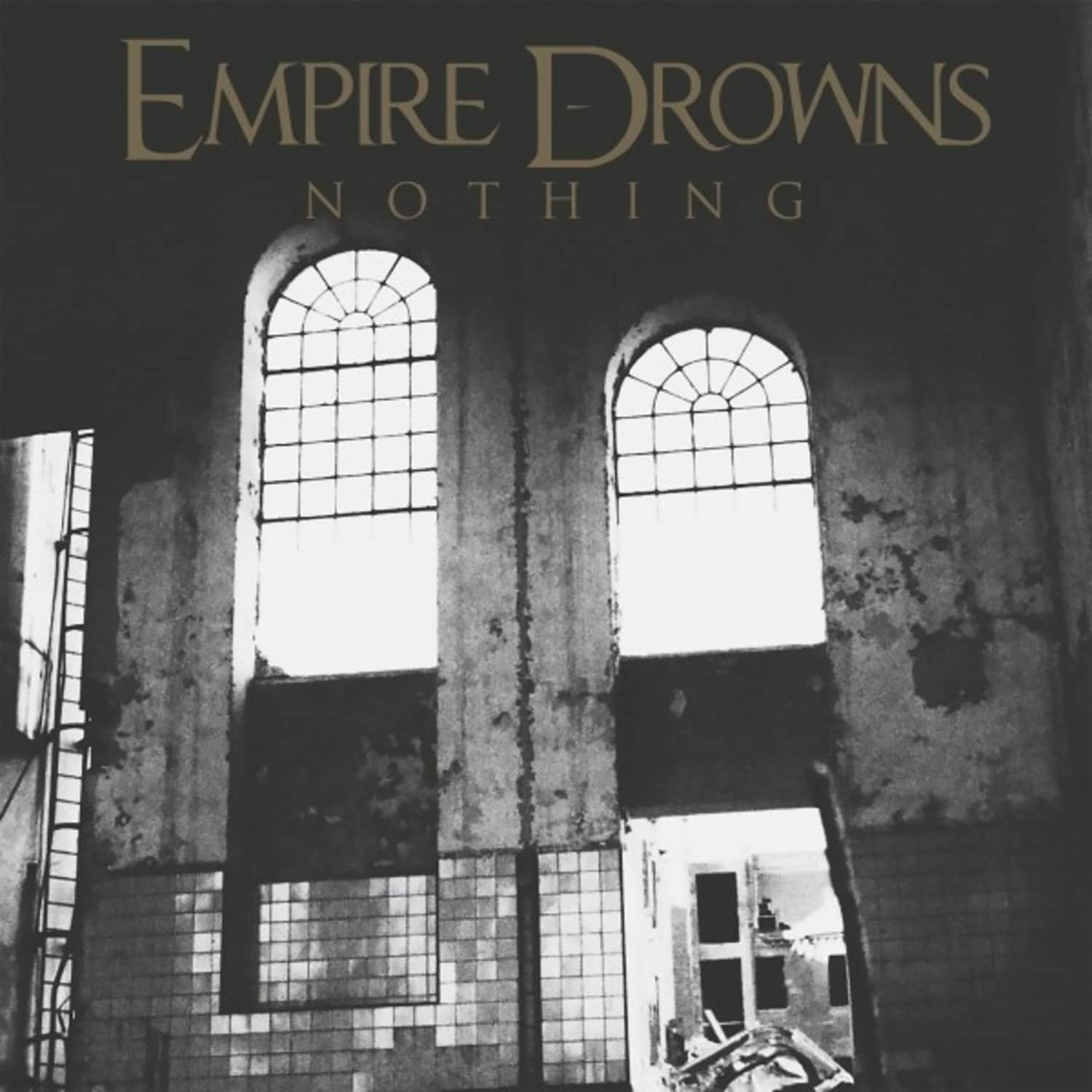 Empire Drowns - NOTHING 