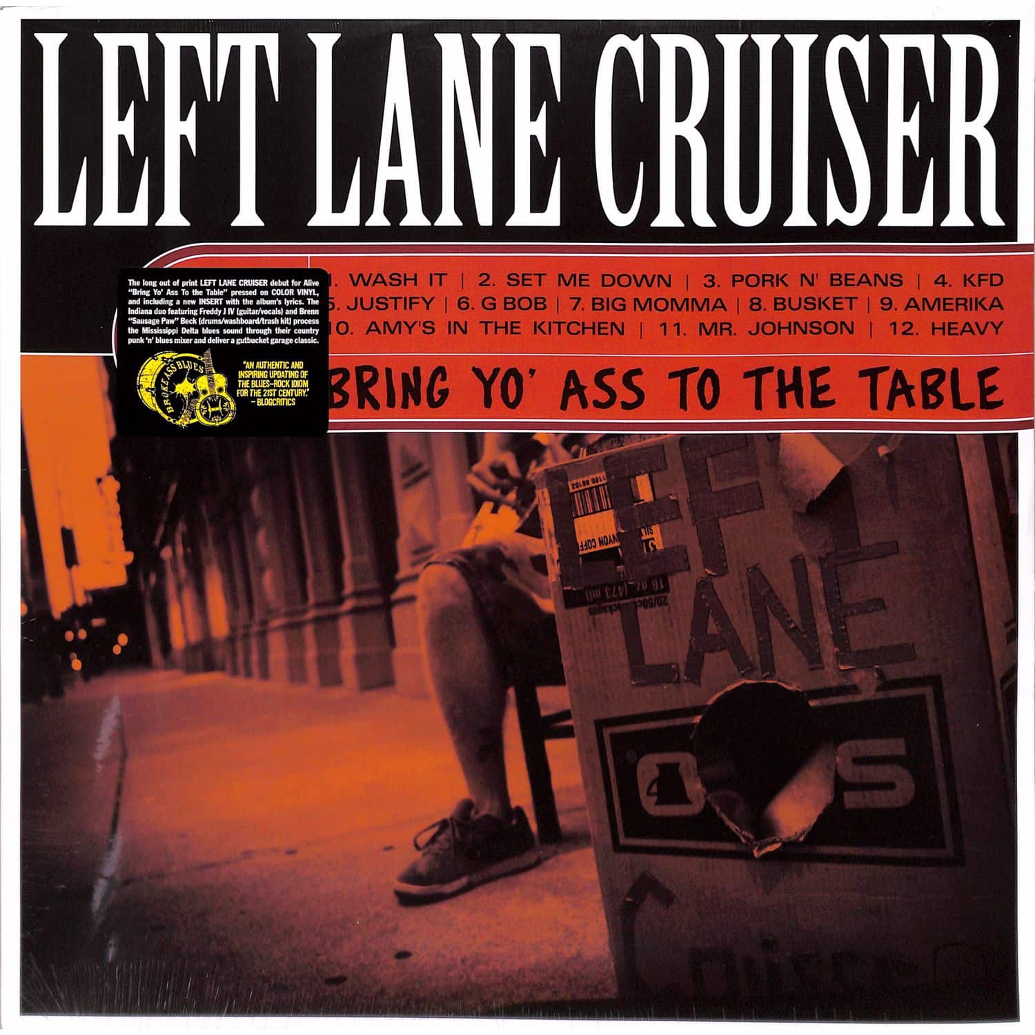 Left Lane Cruiser - BRING YO ASS TO THE TABLE 
