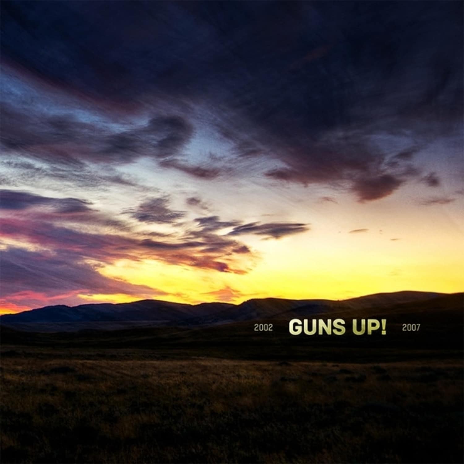 Guns Up - 2002-2007 