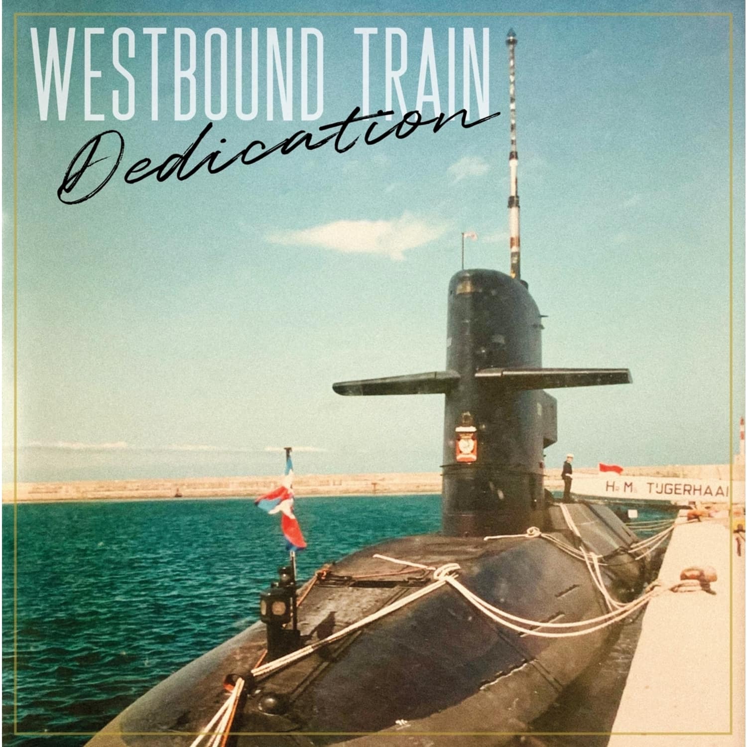 Westbound Train - DEDICATION 