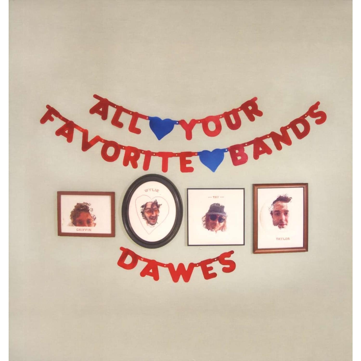 Dawes - ALL YOUR FAVORITE BANDS 