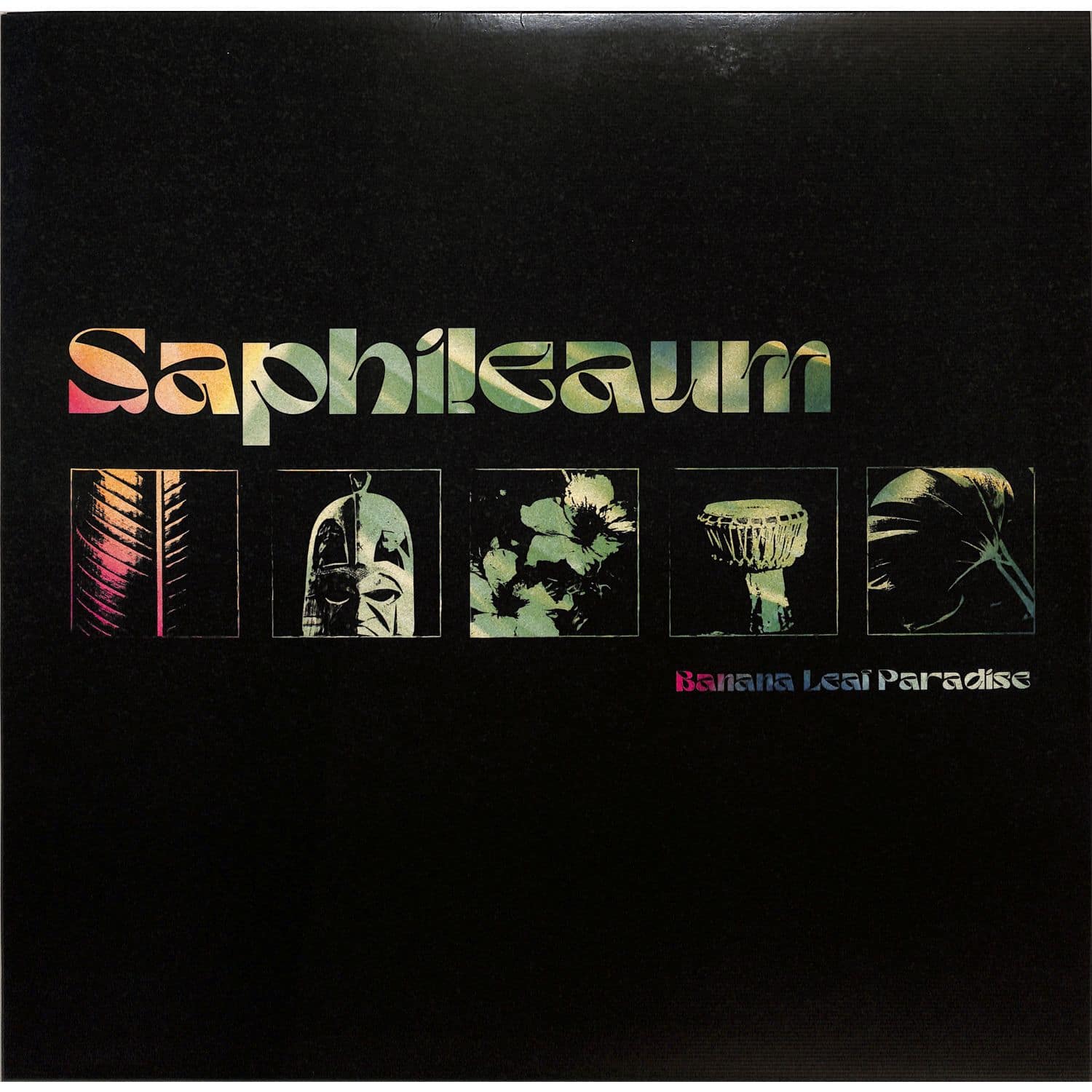 Saphileaum - BANANA LEAF PARADISE 