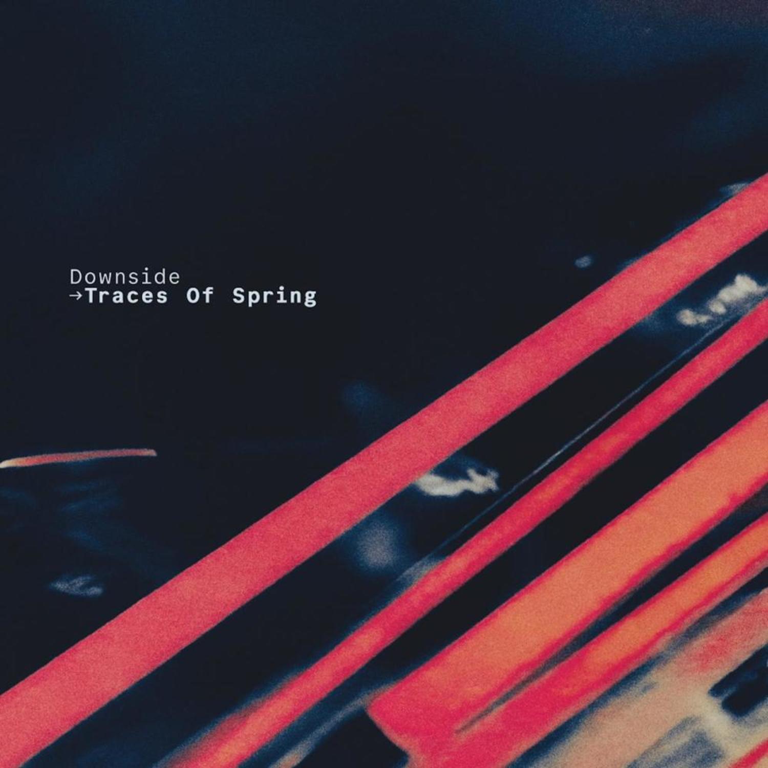 Downside - TRACES OF SPRING
