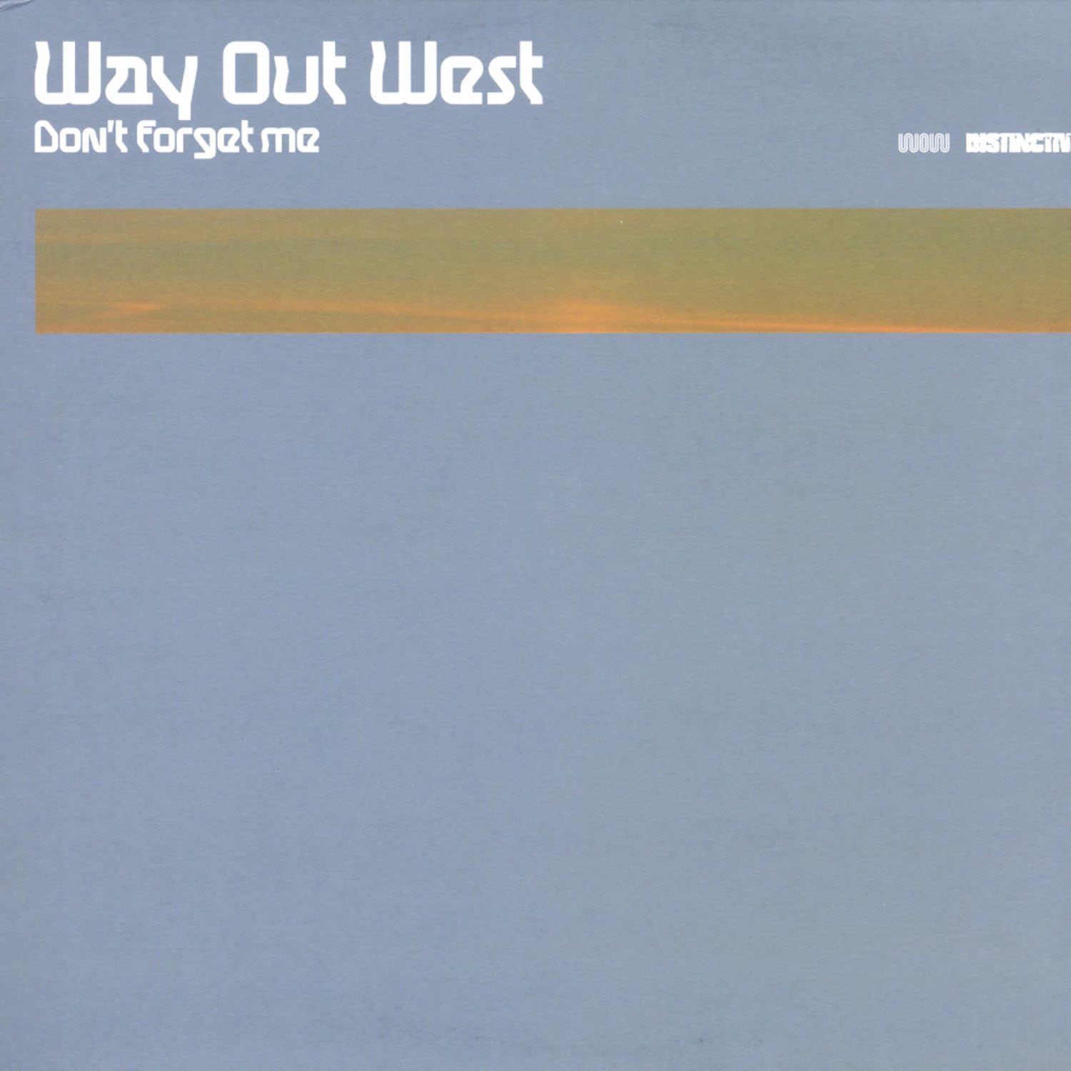 Way Out West - DONT FORGET ME-  PART 2