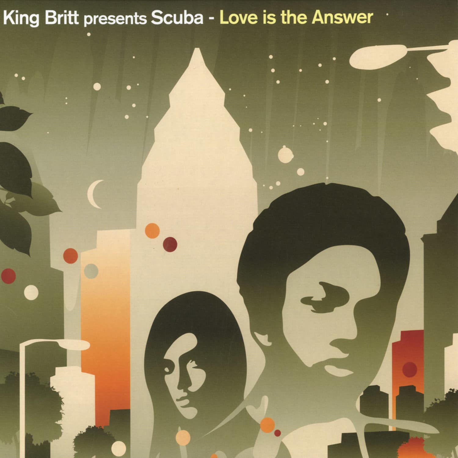 King Britt Pres. Scuba - LOVE IS THE ANSWER