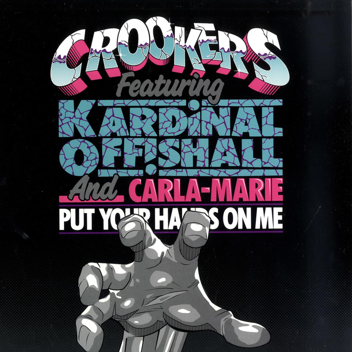 Crookers - PUT YOUR HANDS ON ME 