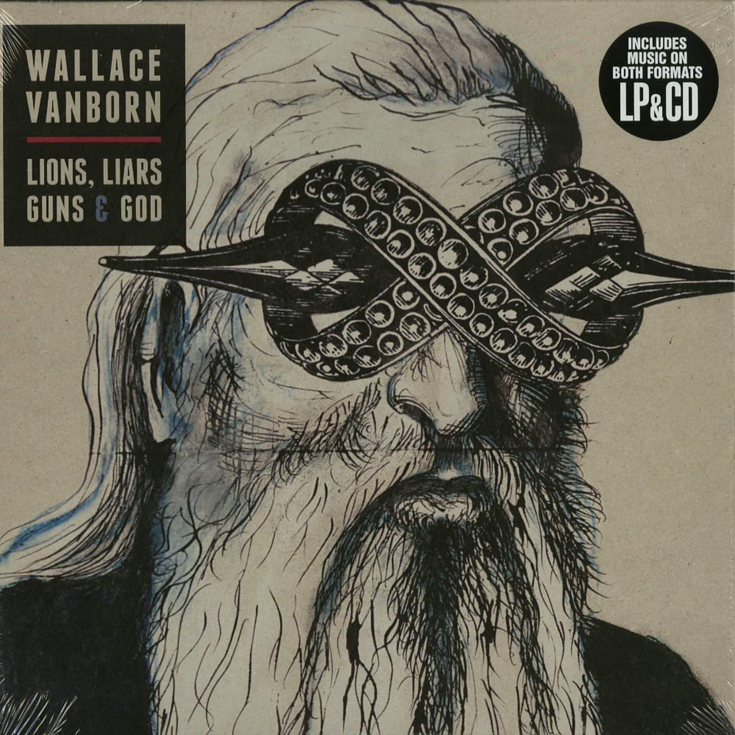 Wallace Vanborn - LIONS, LIARS, GUNS AND GOD 