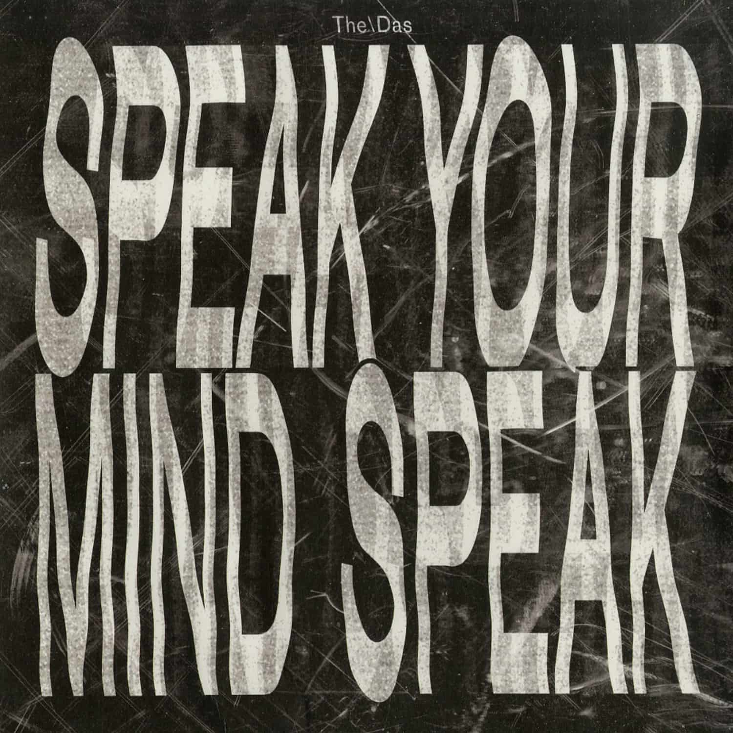The/Das - SPEAK YOUR MIND SPEAK