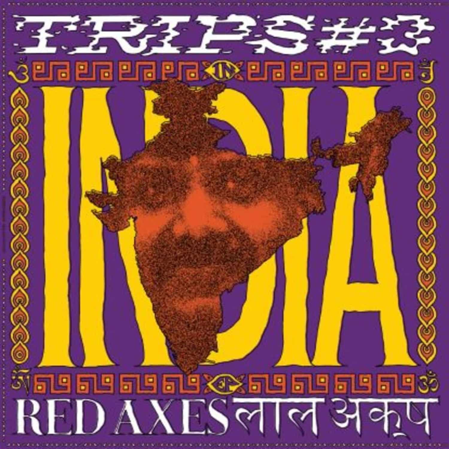 Red Axes - TRIPS 3: INDIA