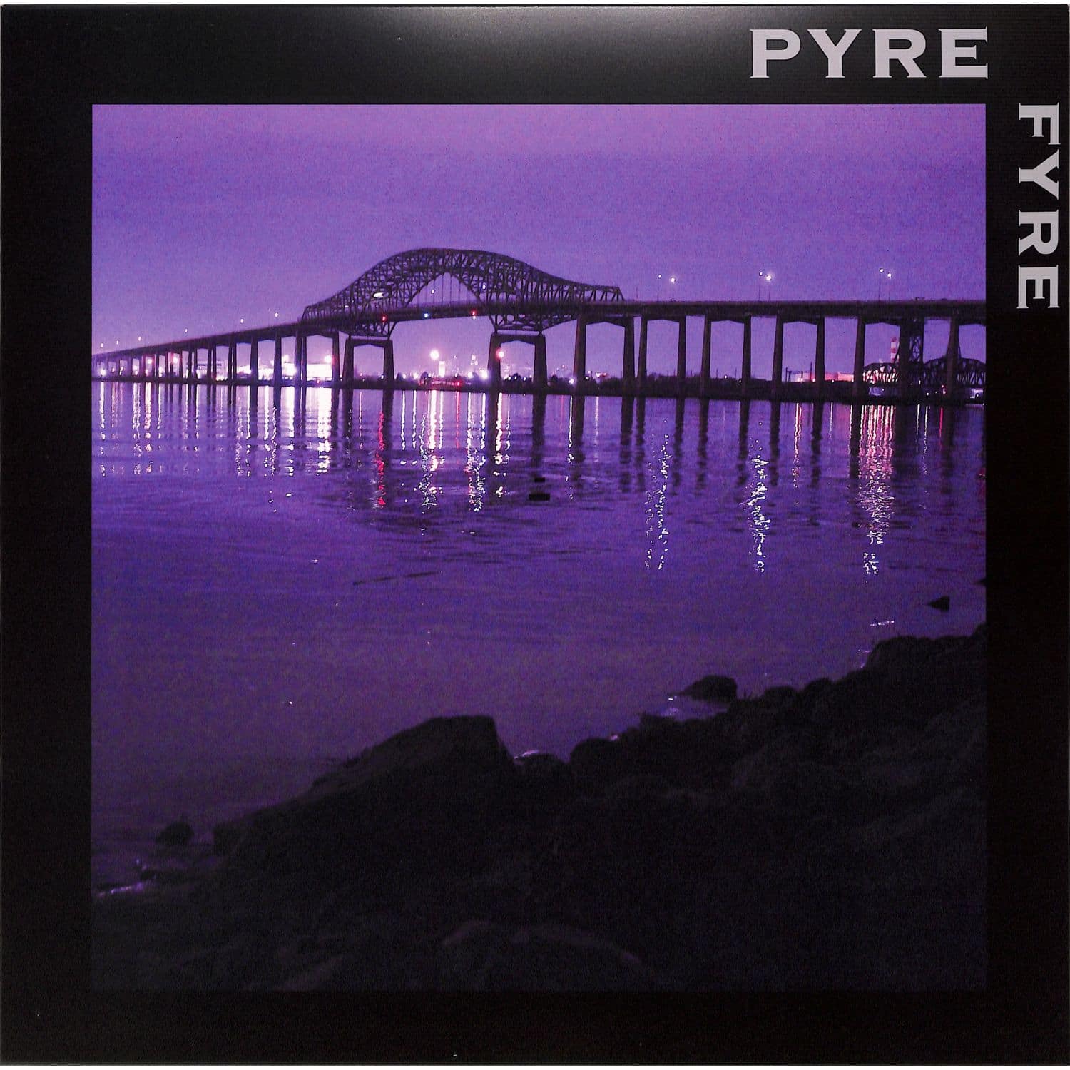 Pyre Fyre - PYRE FYRE 