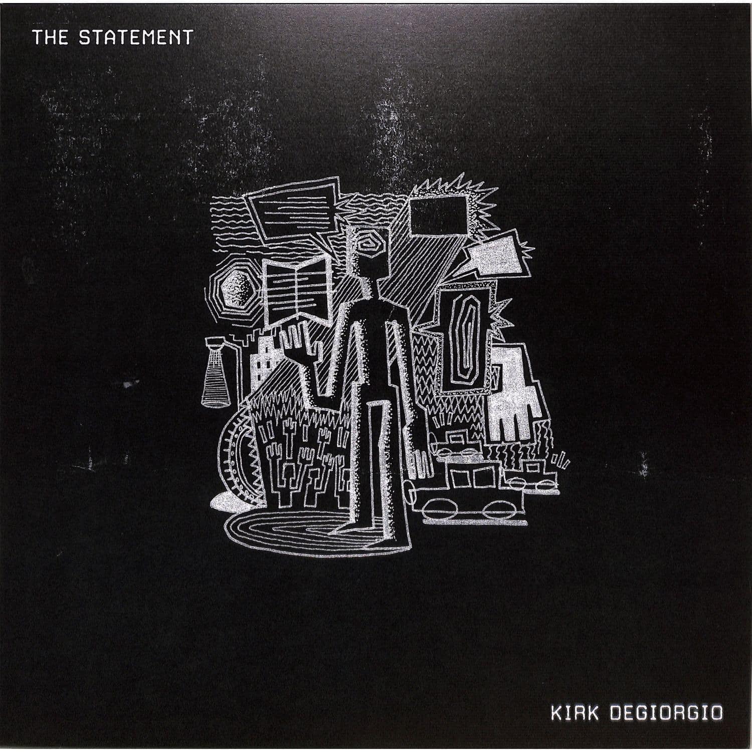 Kirk Degiorgio - THE STATEMENT 