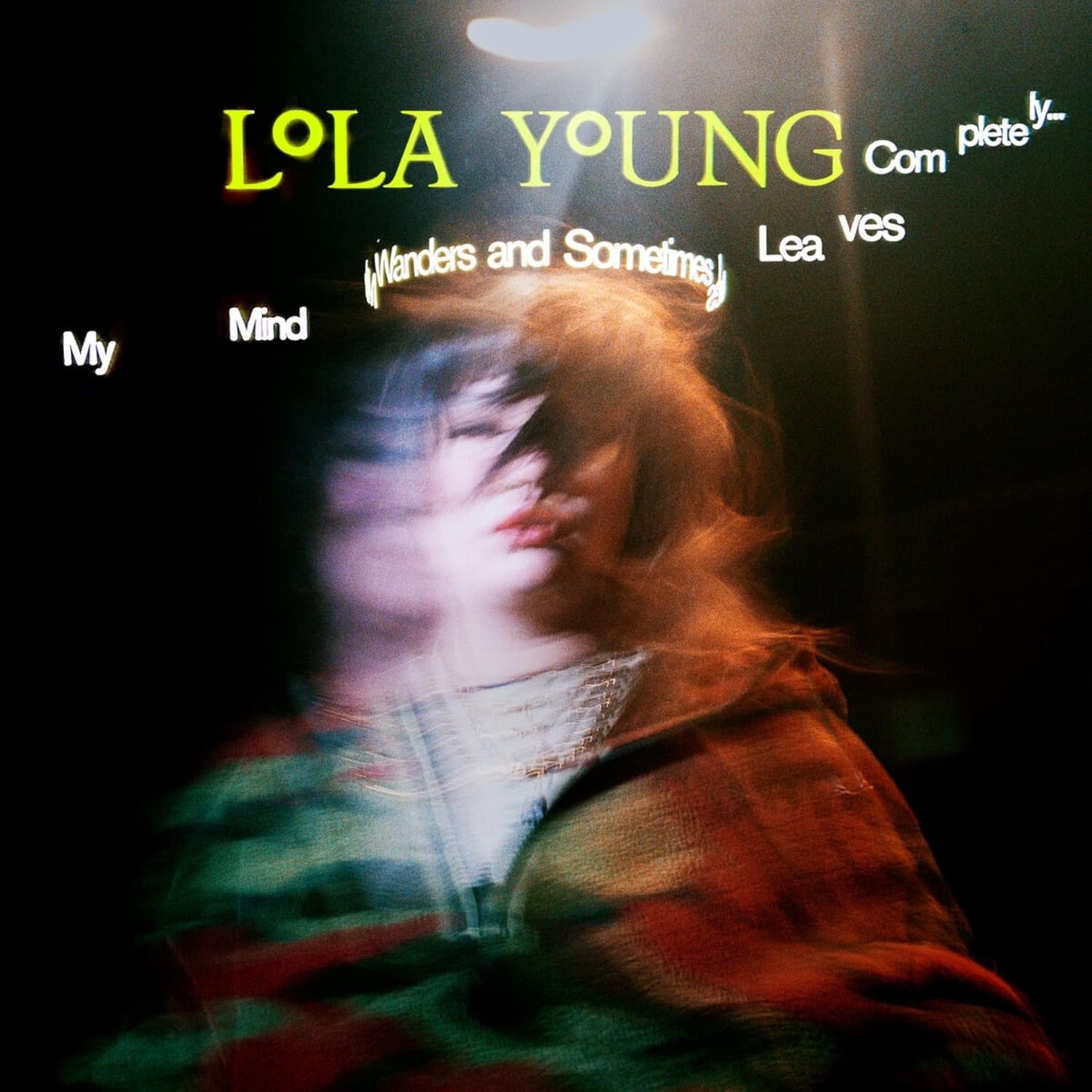 Lola Young - MY MIND WANDERS AND SOMETIMES LEAVES COMPLETELY 