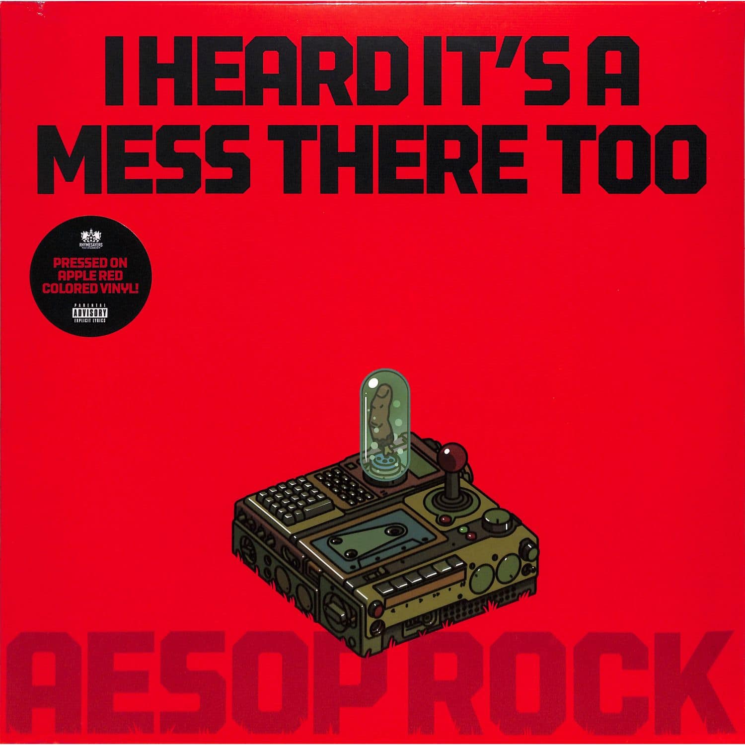 Aesop Rock - I HEARD IT S A MESS THERE TOO