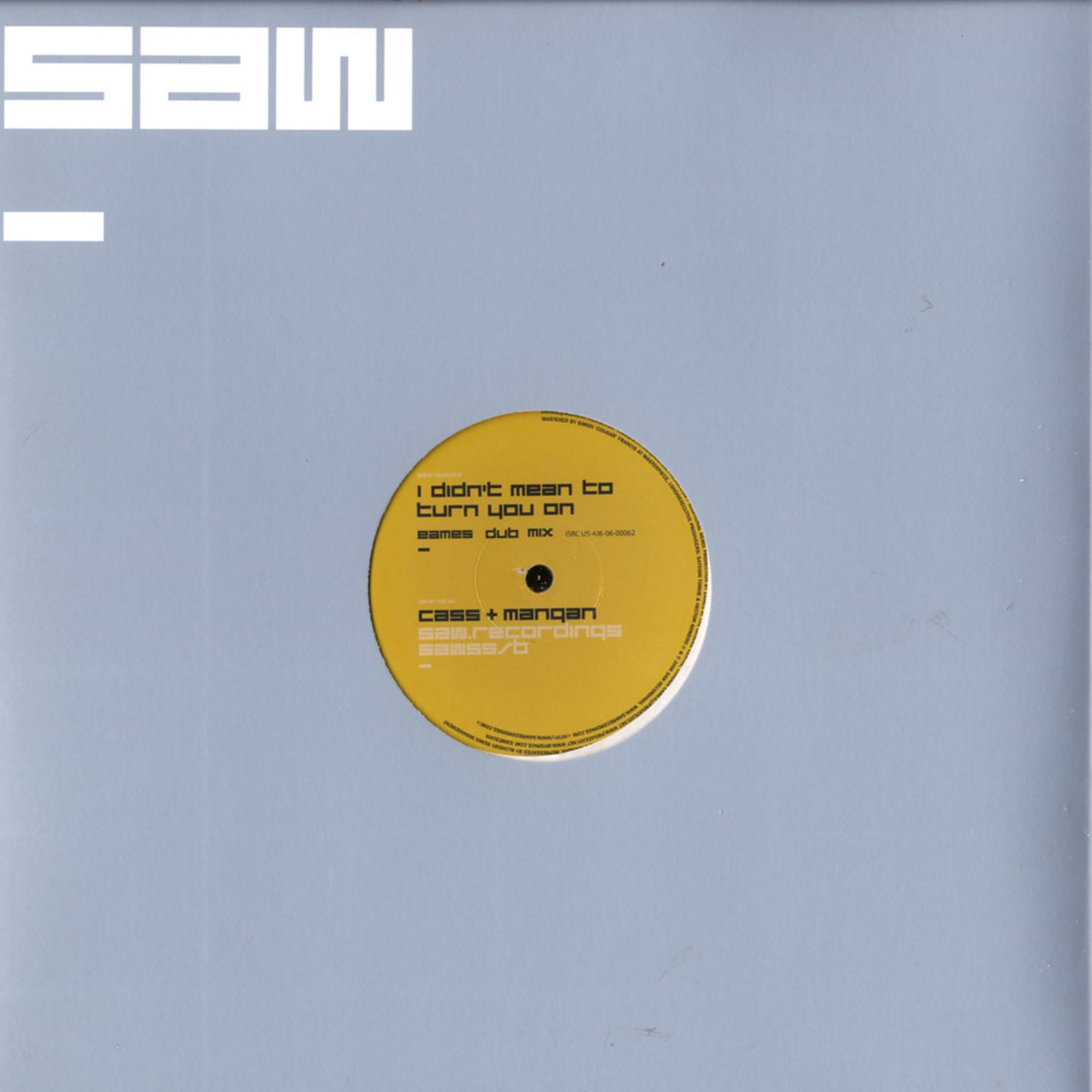 Cass & Mangan - I DIDNT MEAN TO TURN YOU ON