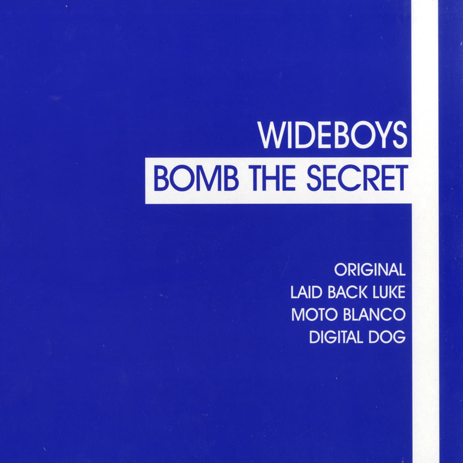 Wideboys - BOMB THE SECRET