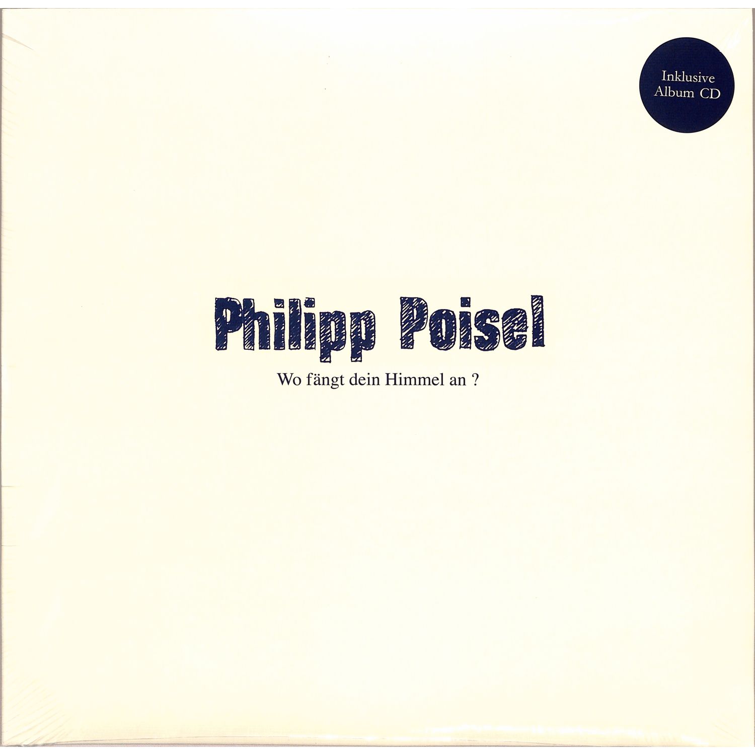 Philipp Poisel - WO FAENGT DEIN HIMMEL AN? 