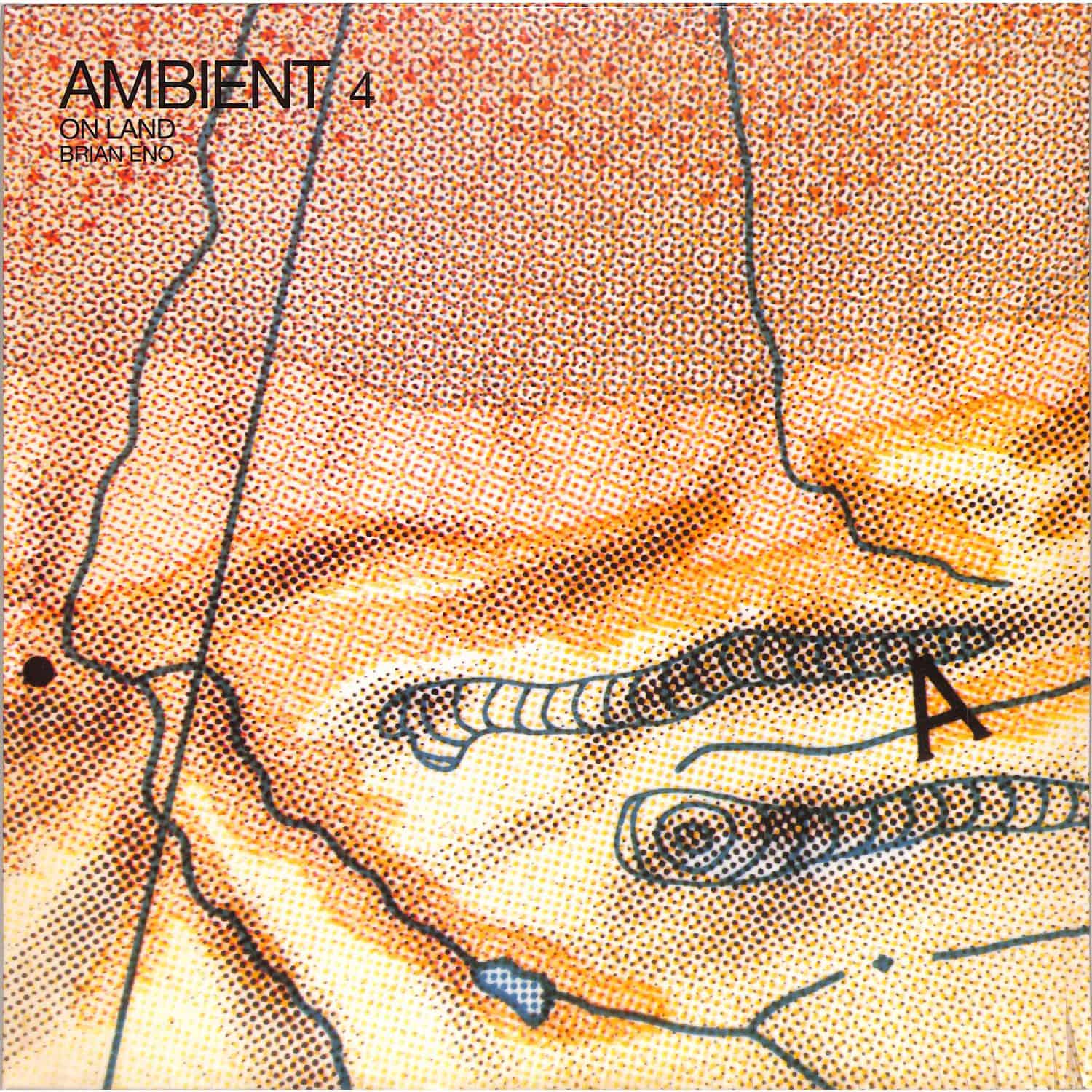 Brian Eno - AMBIENT 4: ON LAND 