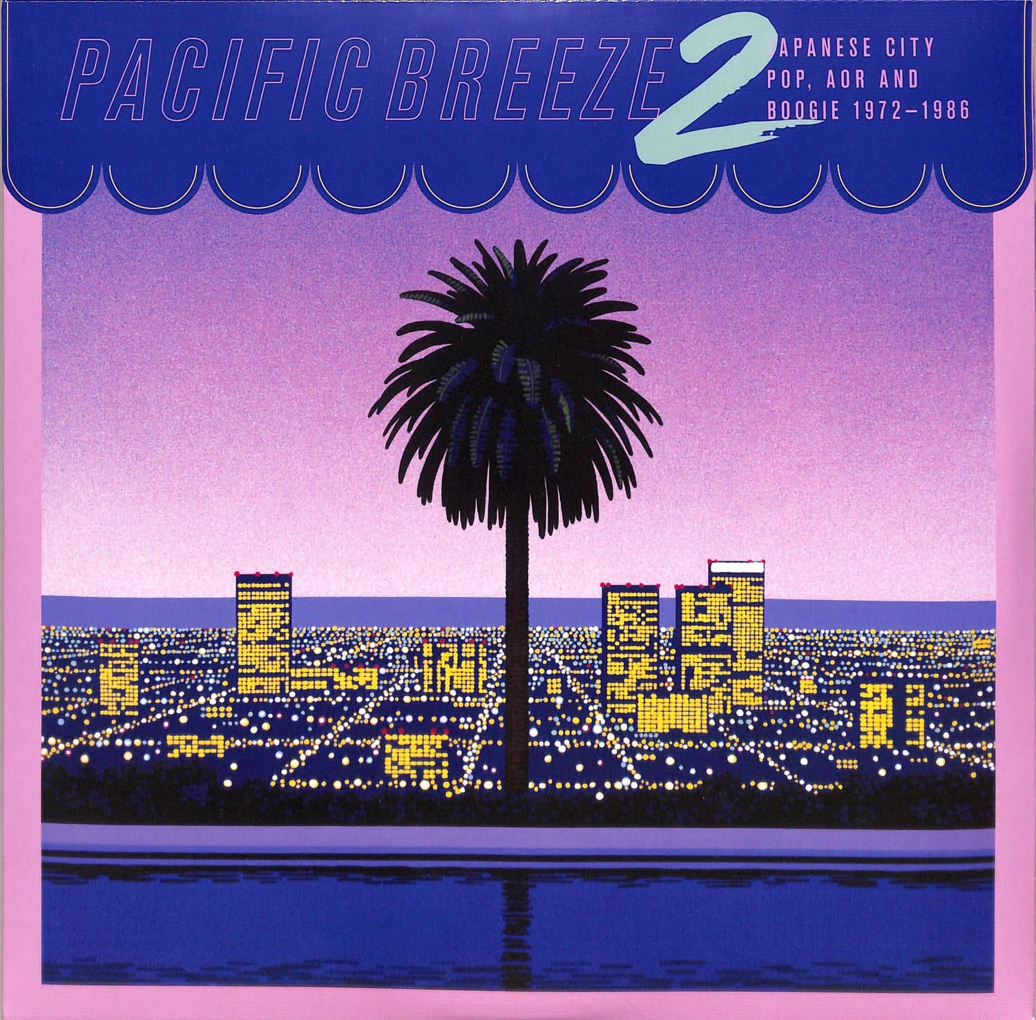 Various Artists - PACIFIC BREEZE 2: JAPANESE CITY POP, AOR & BOOGIE 1972-1986 