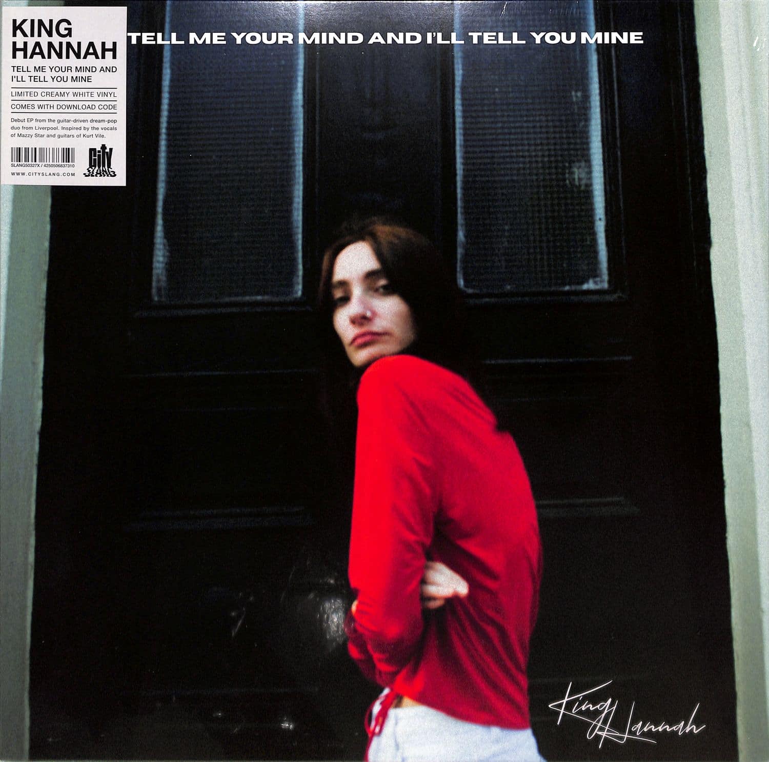 King Hannah - TELL ME YOUR MIND AND ILL TELL YOU MINE 