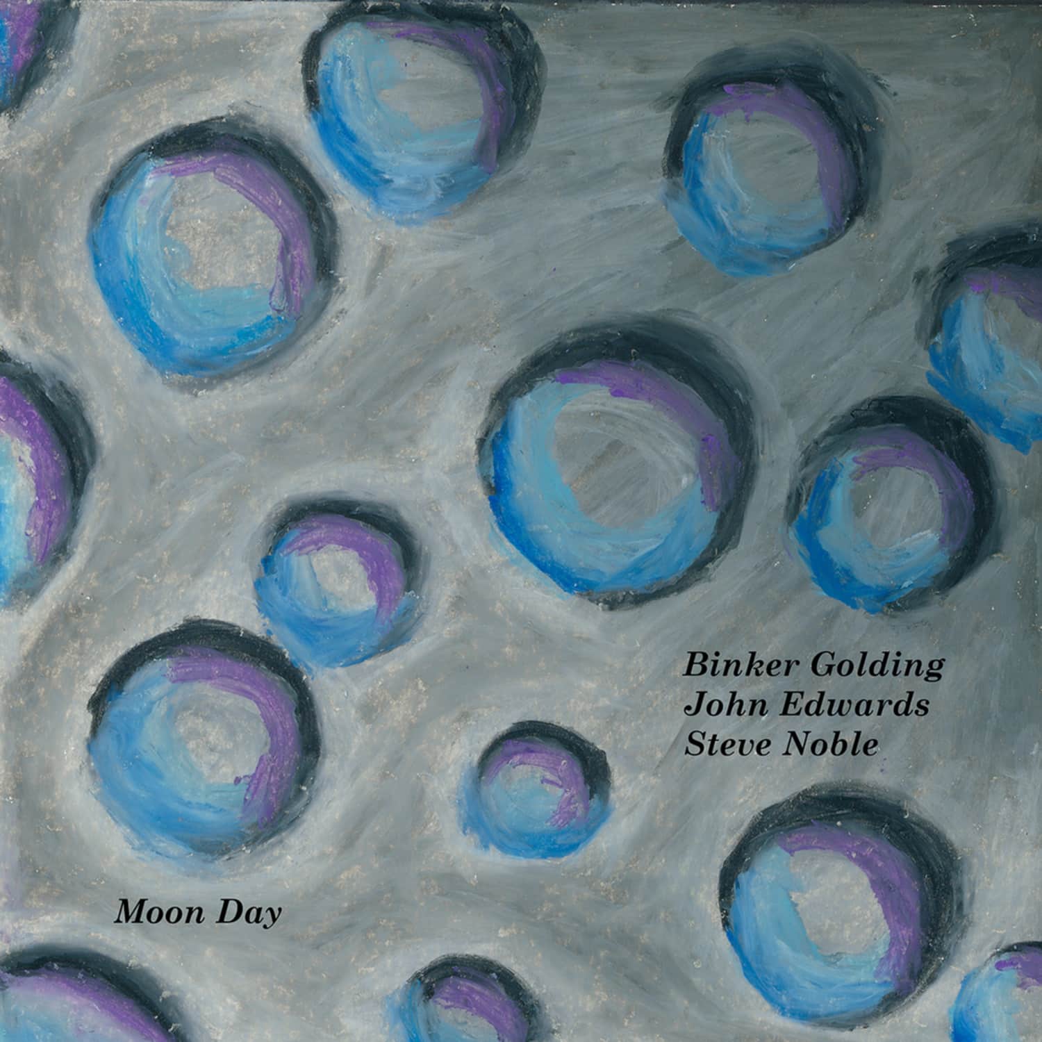 Binker Golding / John Edwards / Steve Noble - MOON DAY 
