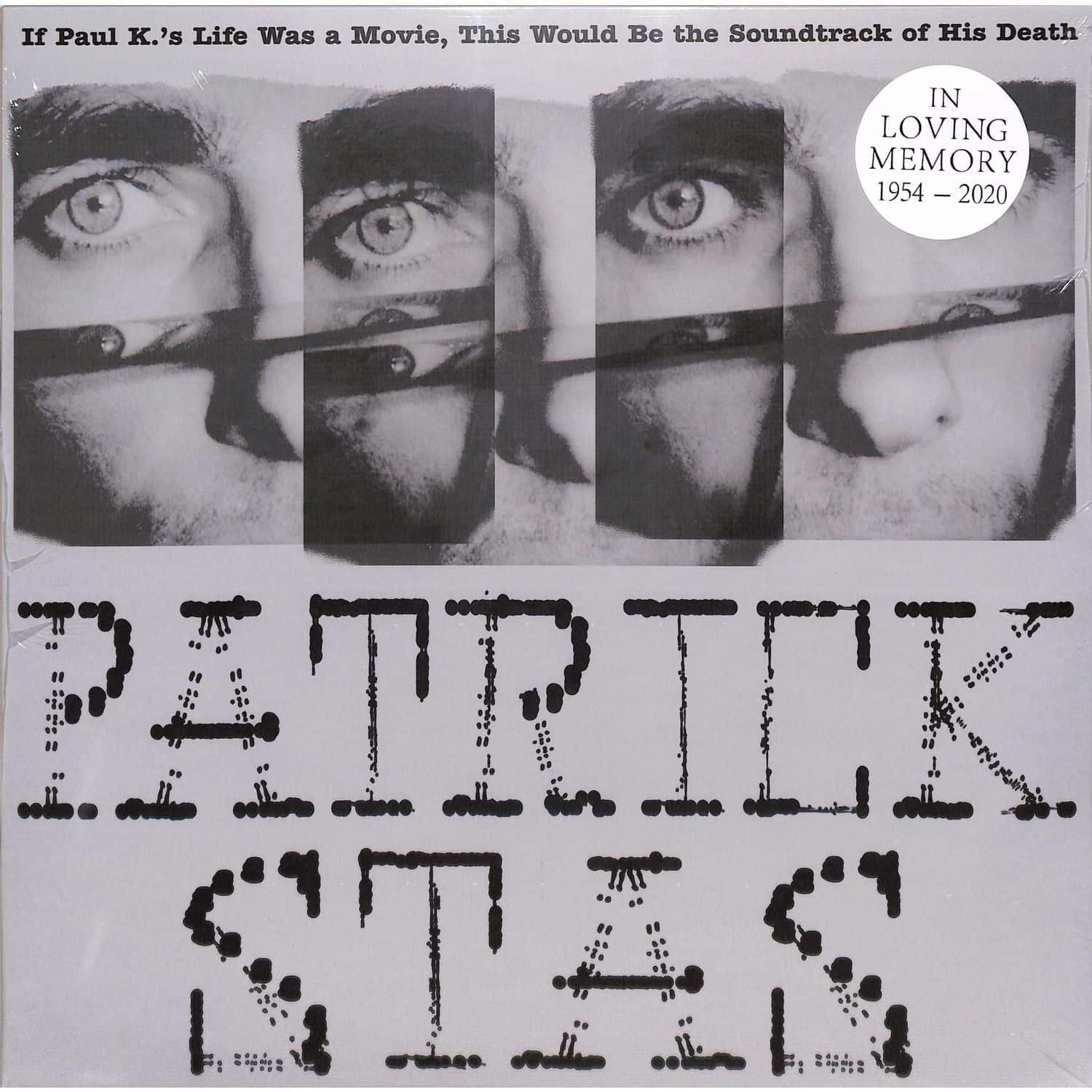 Patrick Stas - IF PAUL K.S LIFE WAS A MOVIE, THIS WOULD BE THE SOUNDTRACK OF HIS DEATH
