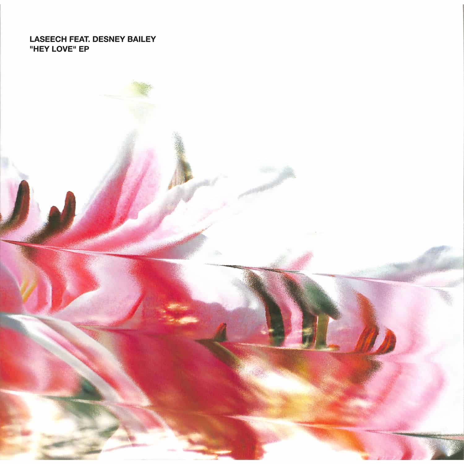 Laseech feat. Desney Bailey - HEY LOVE EP 