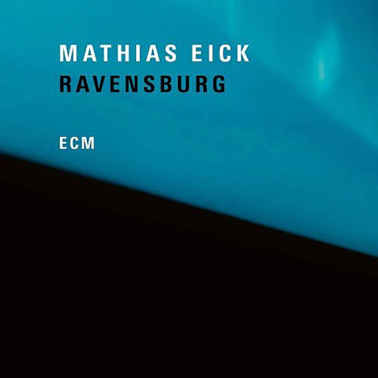Mathias Eick / Mathias Eick - RAVENSBURG 