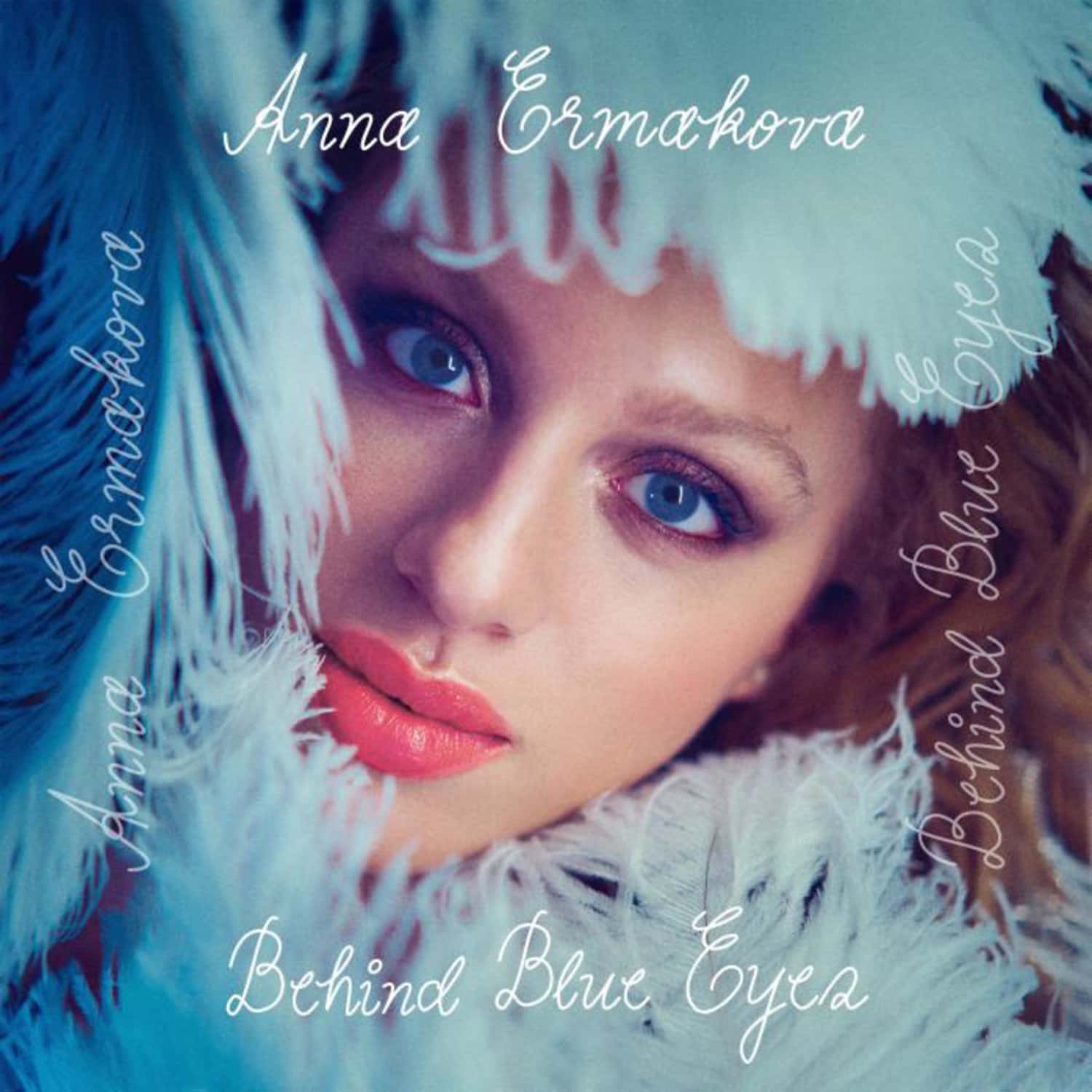 Anna Ermakova - BEHIND BLUE EYES 