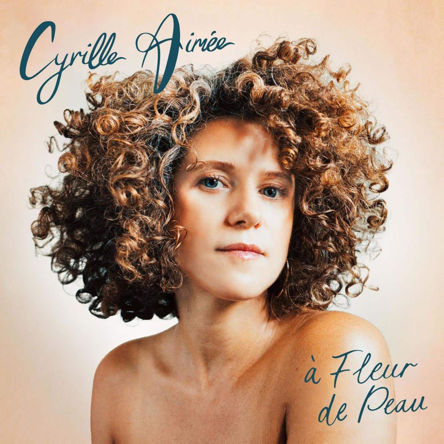 Cyrille Aimée - A FLEUR DE PEAU