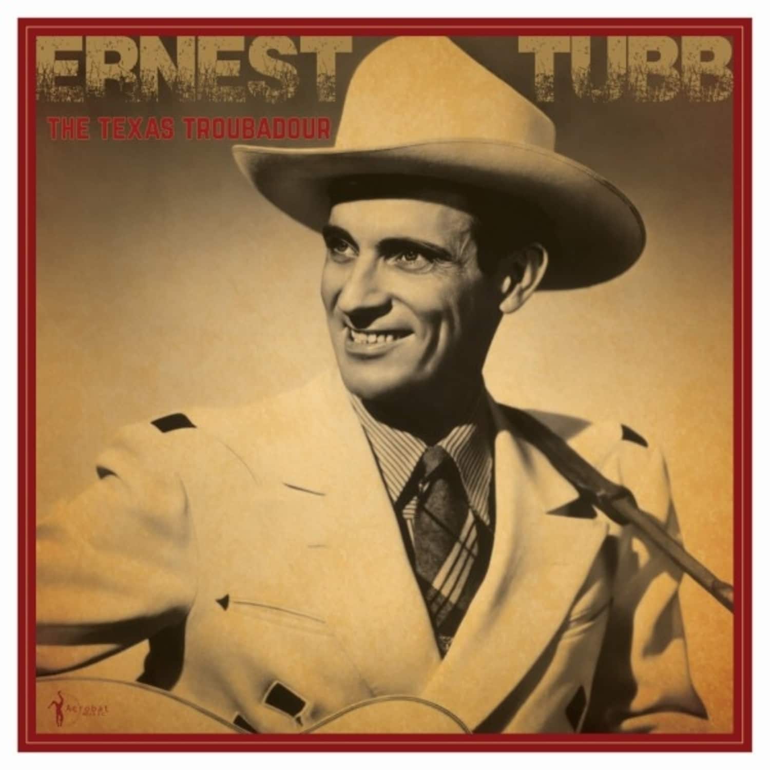 Ernest Tubb - THE TEXAS TROUBADOUR: BEST OF 1941-50 