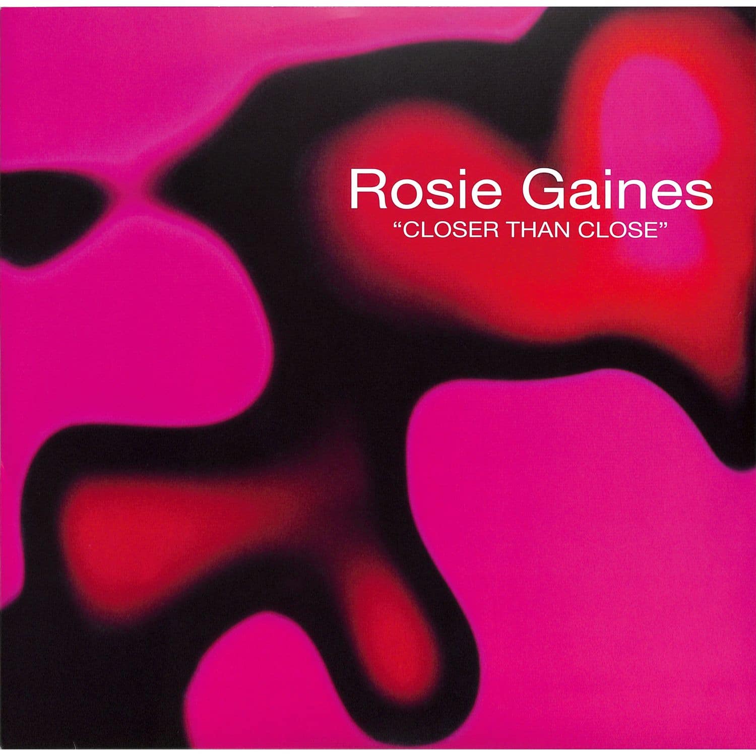 Rosie Gaines - CLOSER THAN CLOSE