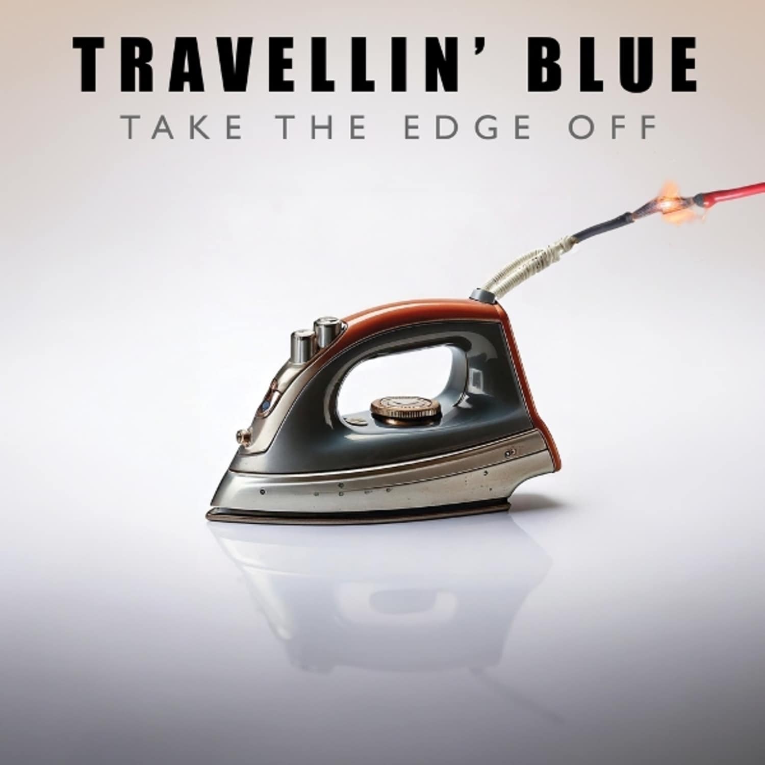 Travellin Blue - TAKE THE EDGE OFF 