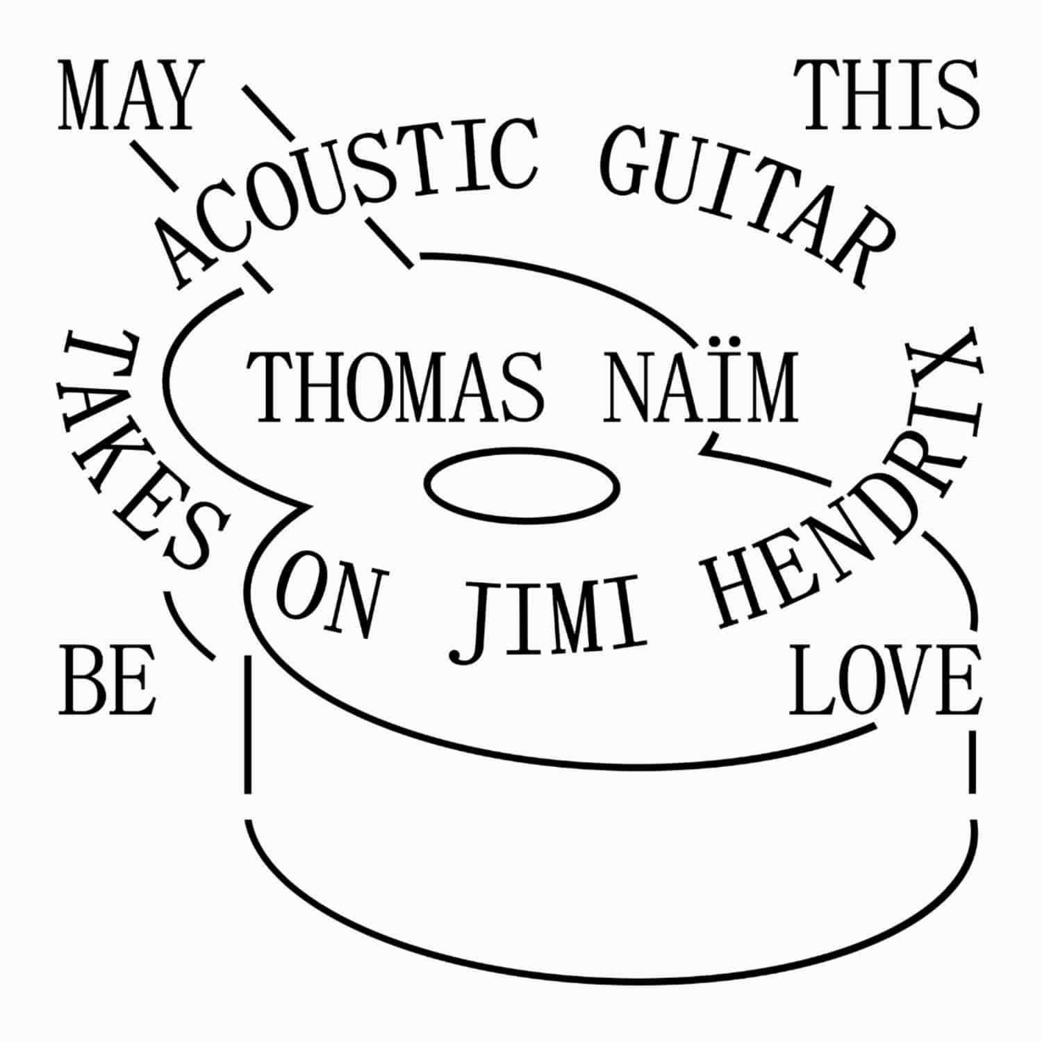 Thomas Naim - MAY BE THIS LOVE 
