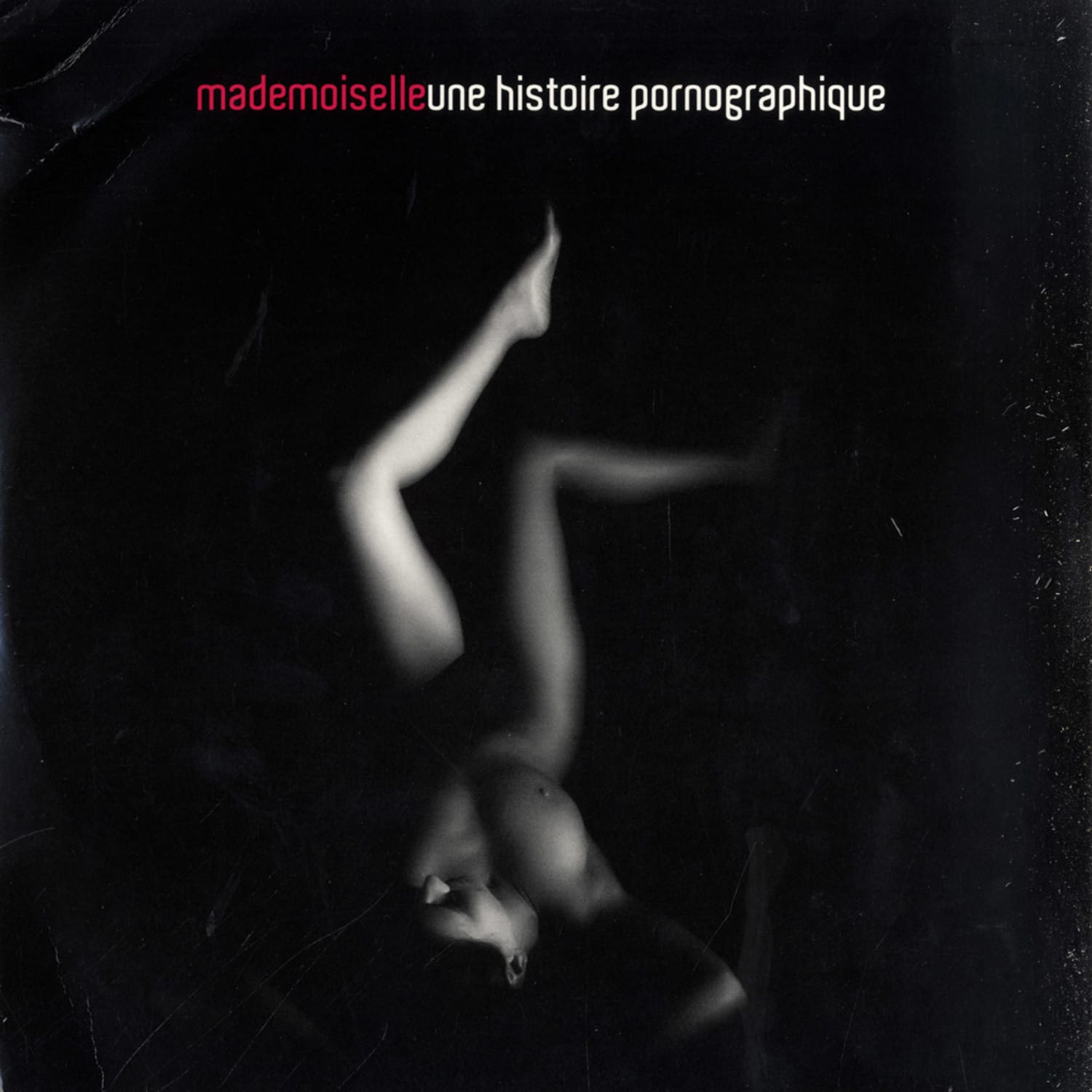 Mademoiselle - UNA HISTOIRE PORNOGRAPHIQUE
