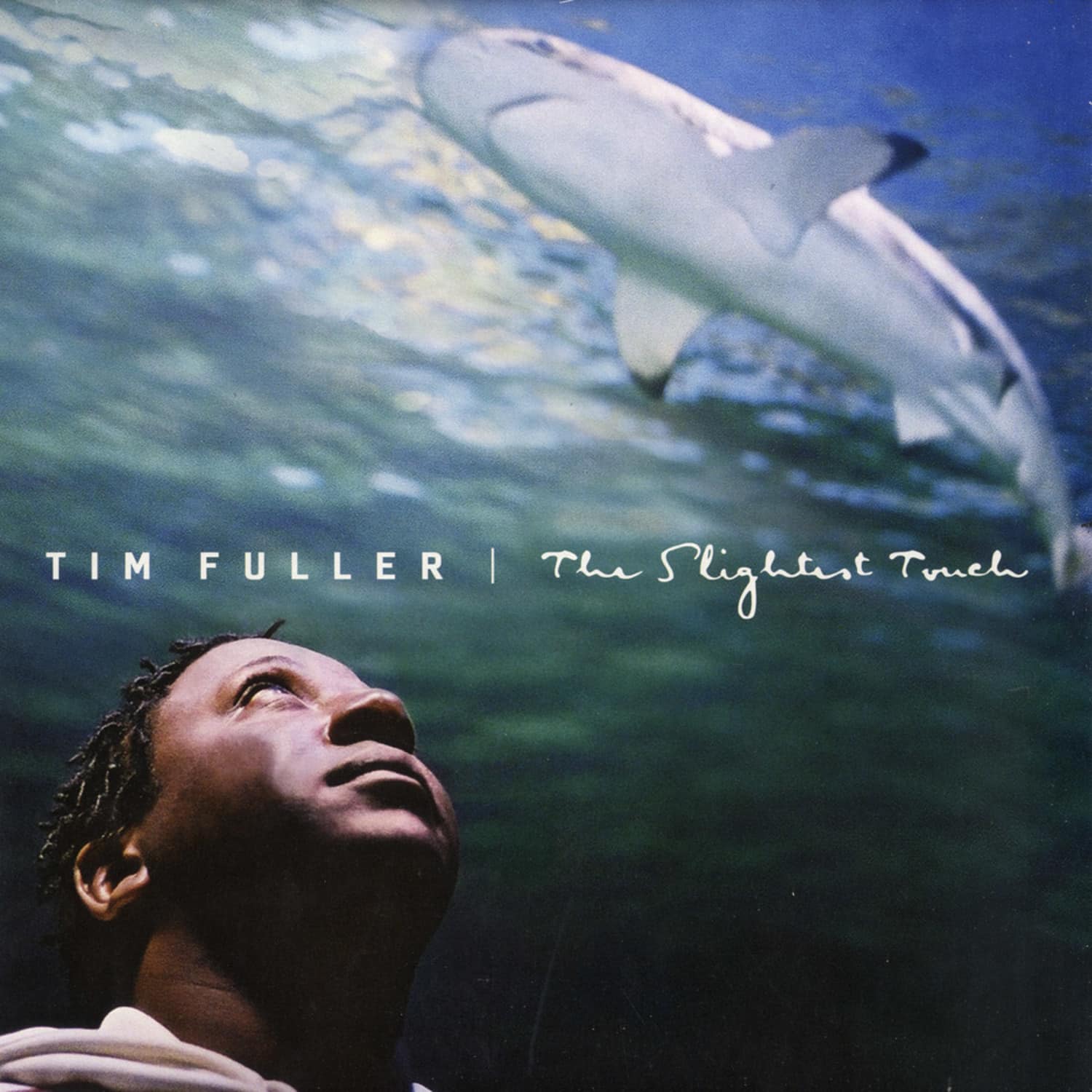 Tim Fuller - THE SLIGHTEST TOUCH 