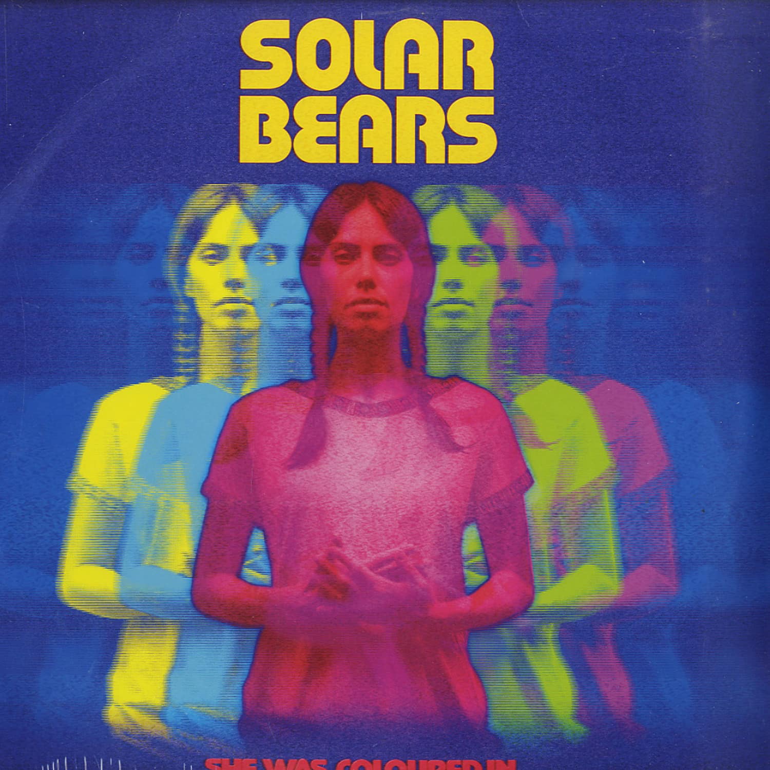 Solar Bears - SHE WAS COLOURED IN 