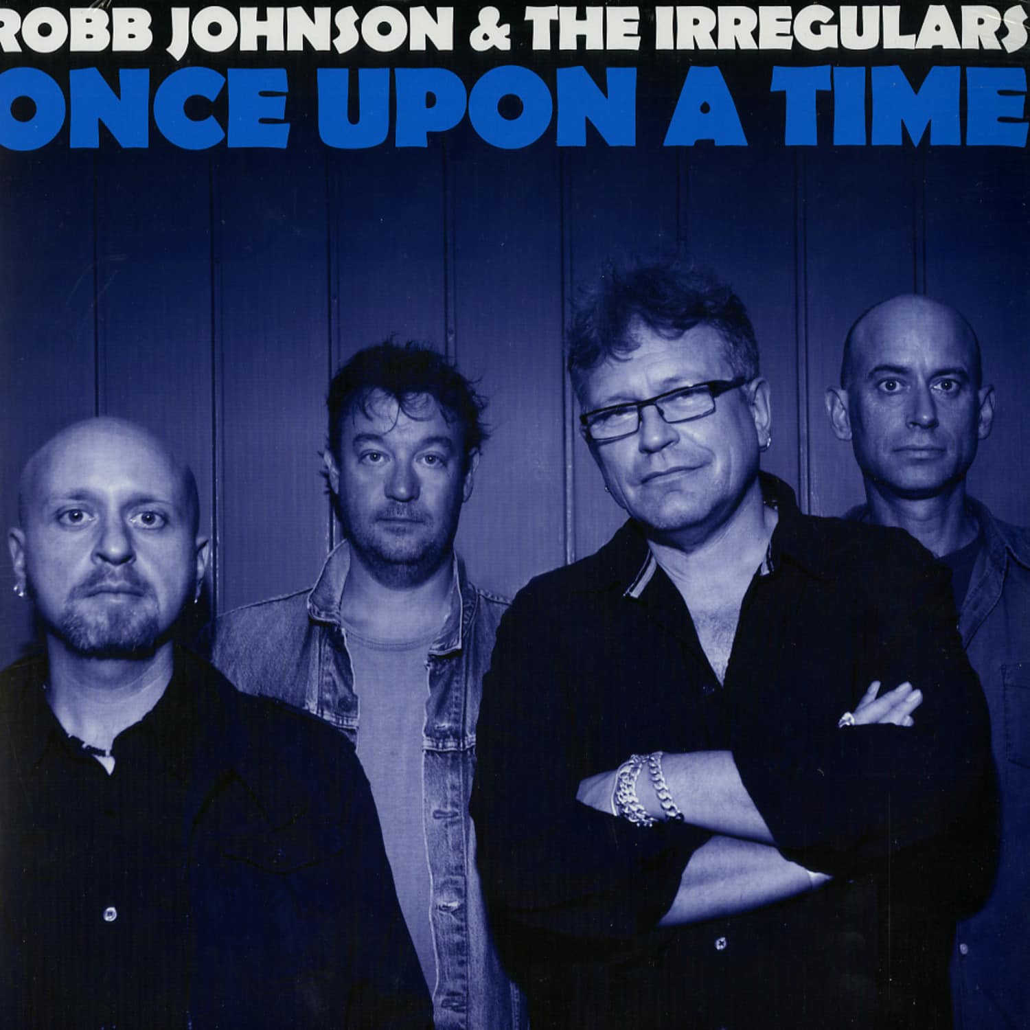Robb Johnson & The Irregulars - ONCE UPON A TIME 