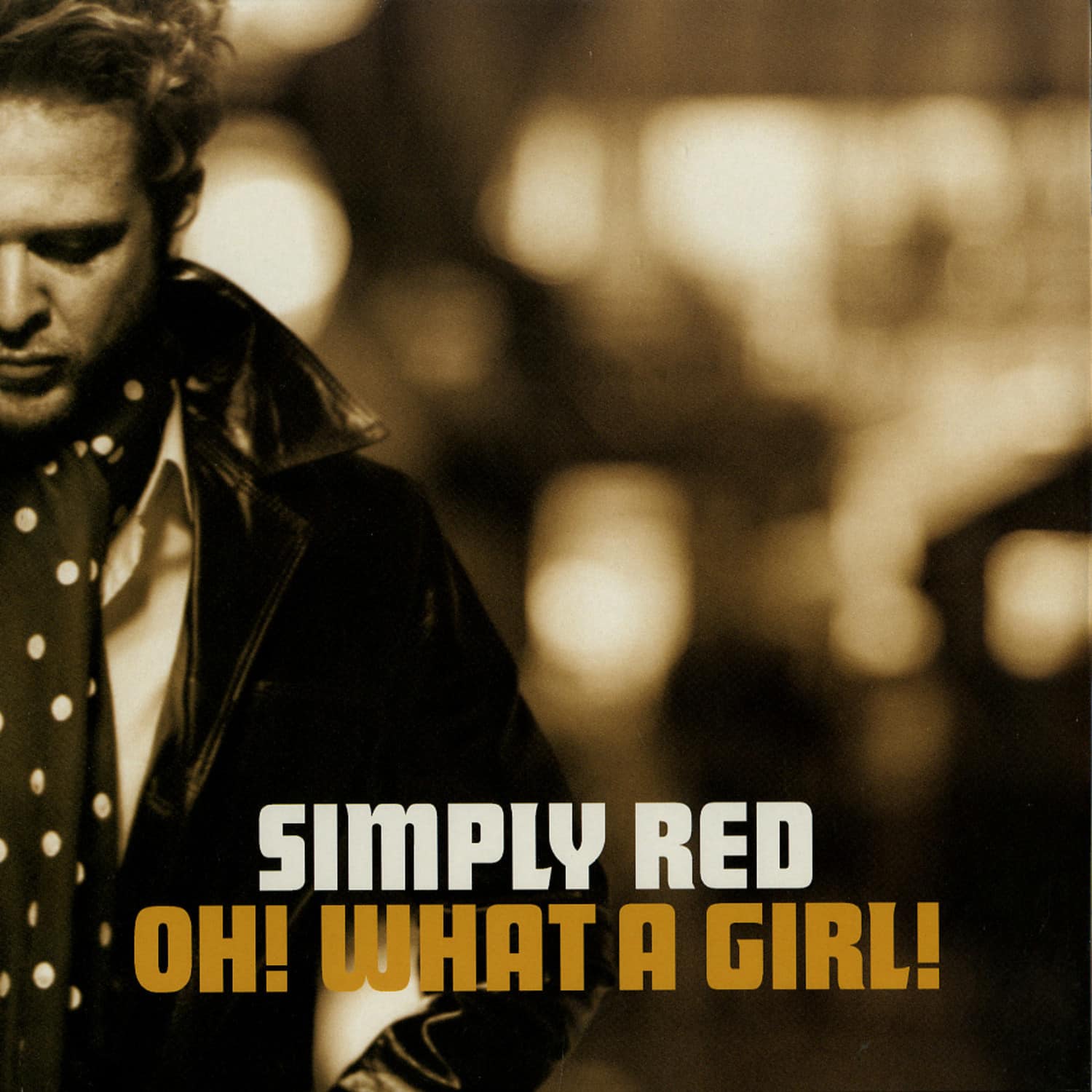 Simply Red - OH! WHAT A GIRL!