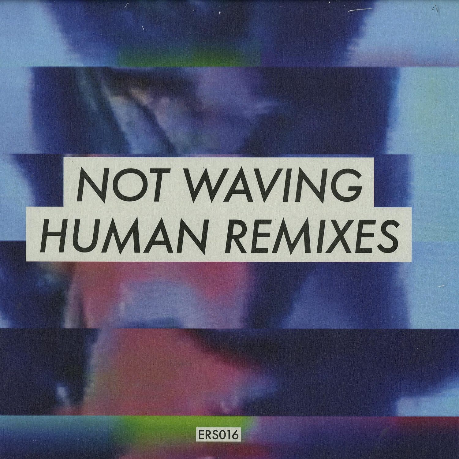 Not Waving - HUMAN REMIXES