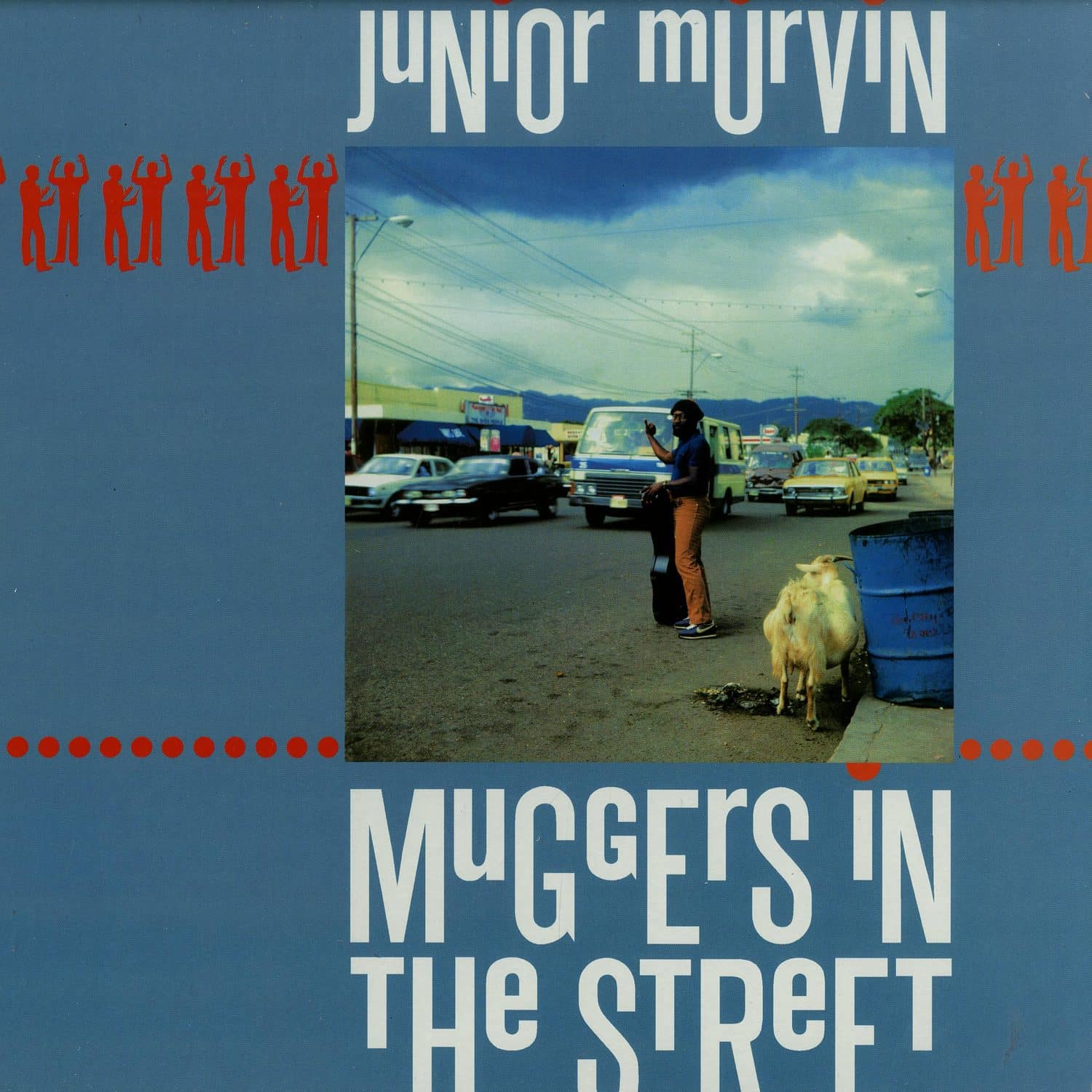 Junior Murvin - MUGGERS IN THE STREET 