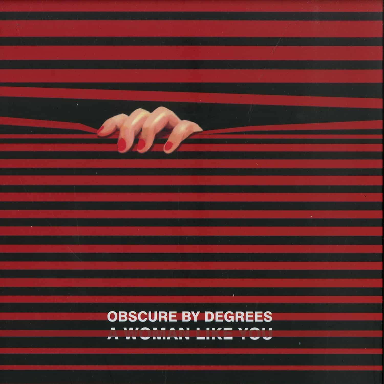 Obscure by Degrees - A WOMAN LIKE YOU 