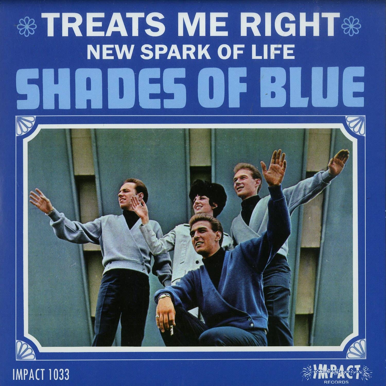 Shades Of Blue - TREATS ME RIGHT / NEW SPARK OF LIFE 