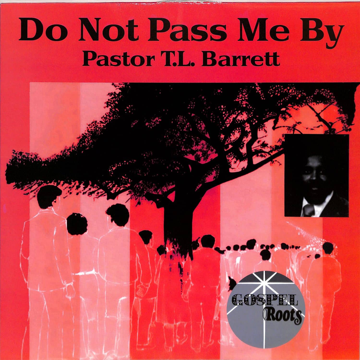 Pastor T.l. Barrett - DO NOT PASS ME BY LP 