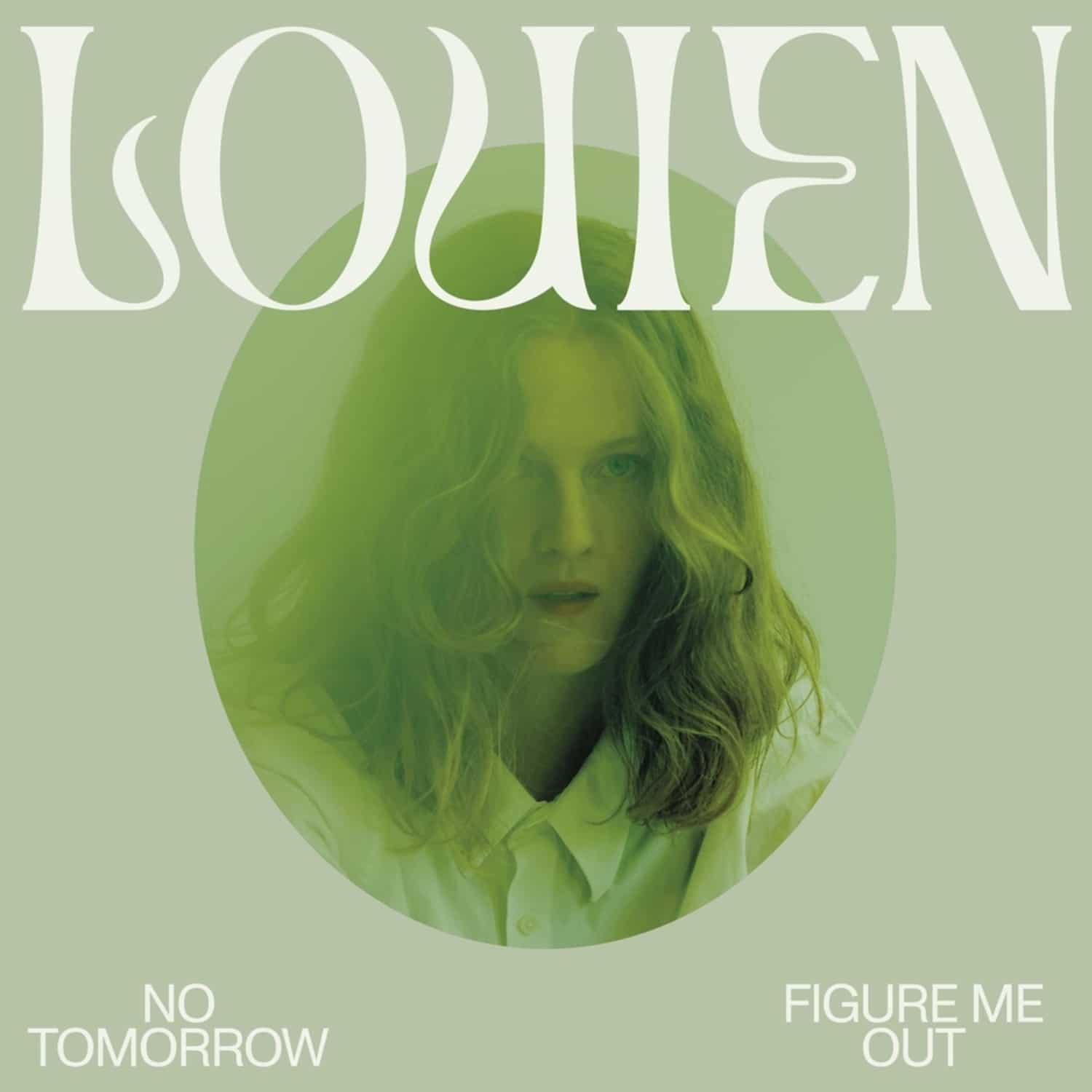 Louien - NO TOMORROW / FIGURE ME OUT 