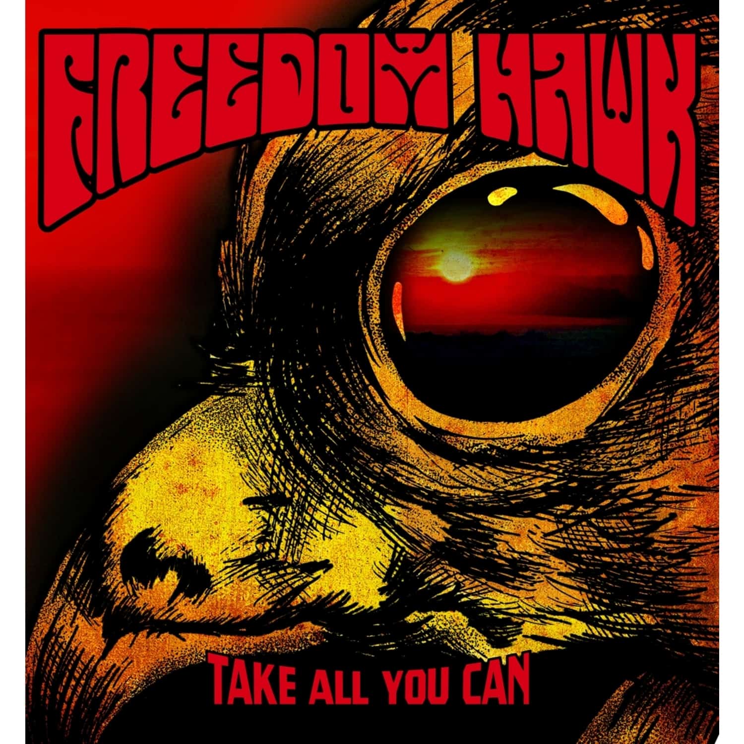Freedom Hawk - TAKE ALL YOU CAN 