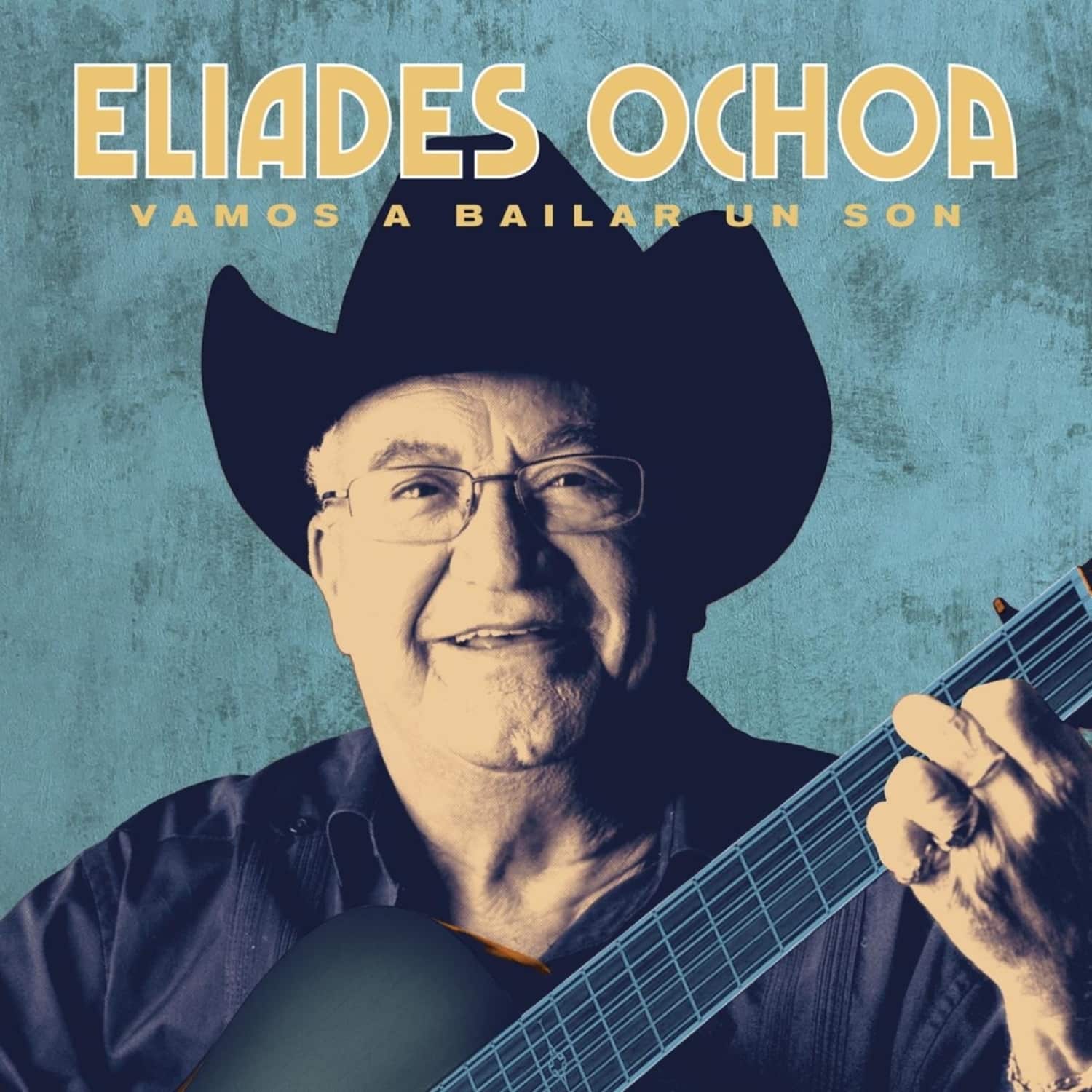 Eliades Ochoa - VAMOS A BAILAR UN SON 